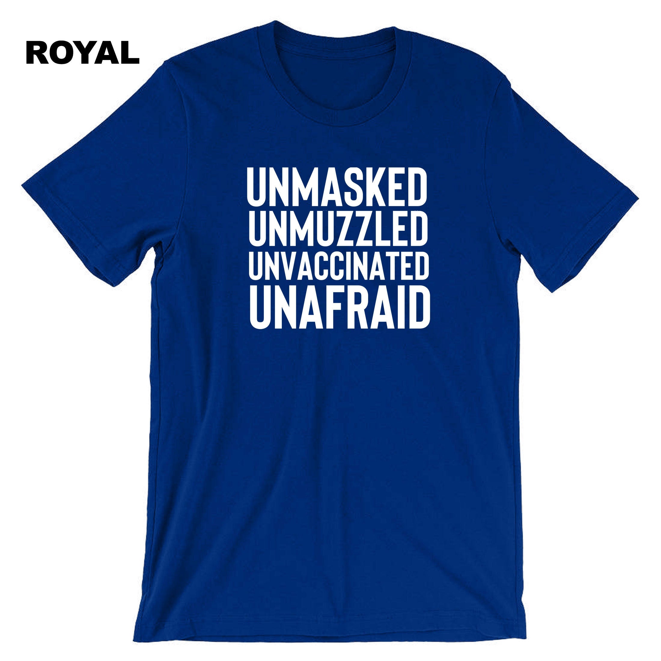 Unmasked Unvaccinated Unafraid T shirt T-shirt Tshirt Tee Shirt Anti-vaxxers Funny Pandemic Gift Top Unisex Mens Womens Ladies Joke Rebel