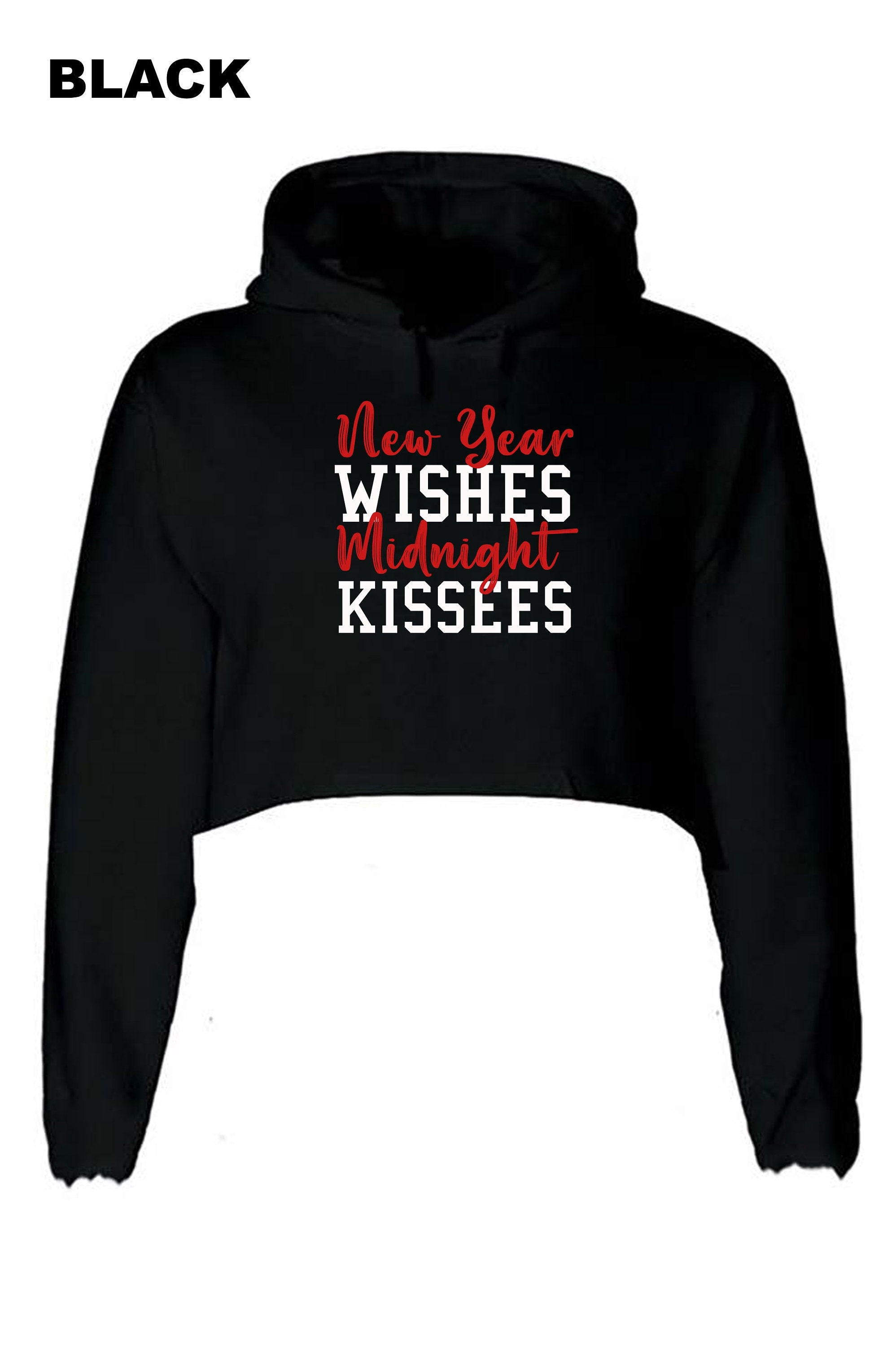 New Year Wishes Midnight Kisses Funny New Year Ladies Crop Tops Hoodie Hood Croptop Crop-top Happy New Year 2022 Joke Couple Gift Joke Top