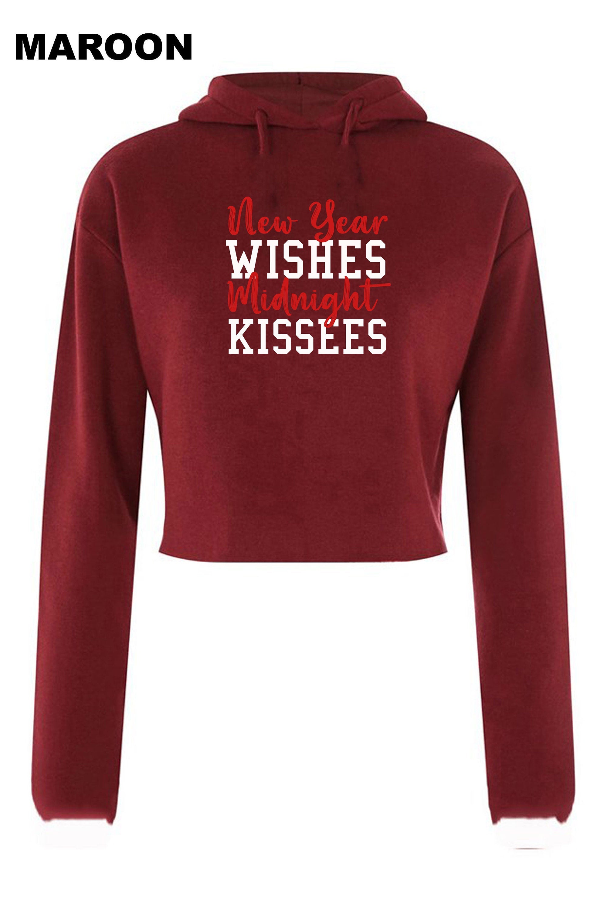 New Year Wishes Midnight Kisses Funny New Year Ladies Crop Tops Hoodie Hood Croptop Crop-top Happy New Year 2022 Joke Couple Gift Joke Top