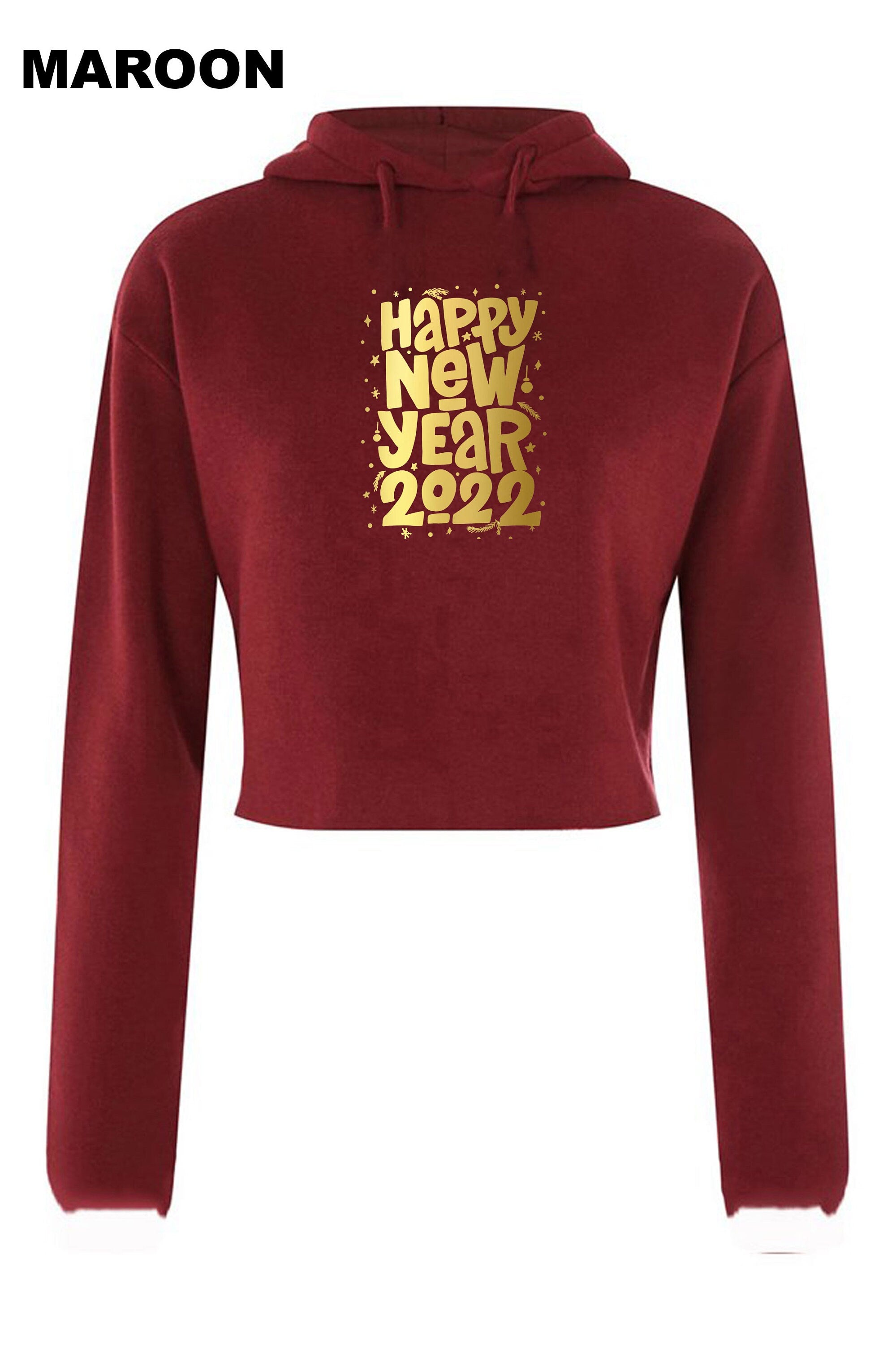 Happy New Year 2022 Crop Tops Croptop Crop-top Hoodie Hoody Hood Hooded Gold Font Couple Gift Joke Top Ladies Top Trending