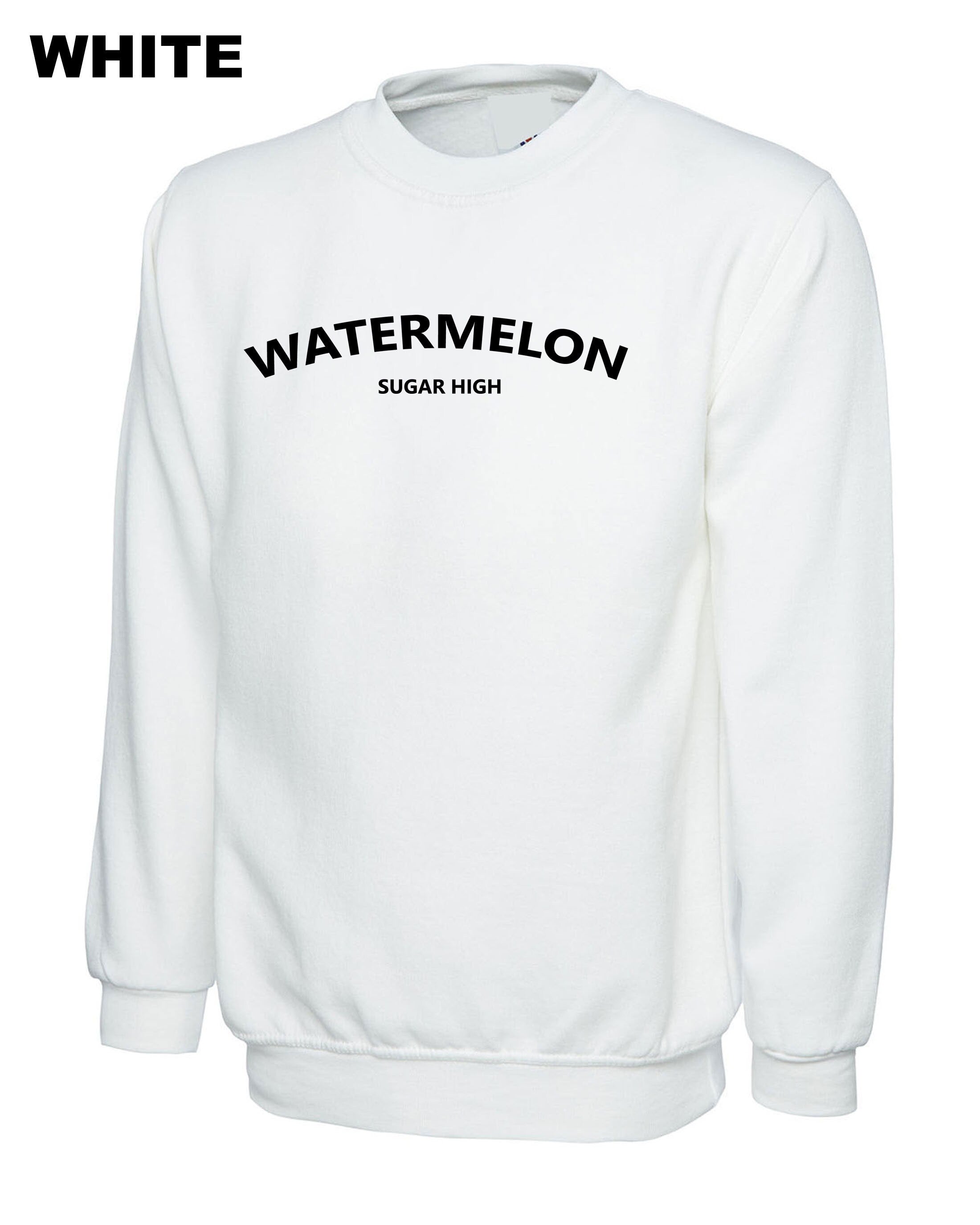 Funny Ladies Wastermelon Sweatshirt Jumper Sweater Shirt Sugar High Joke Humor Naught Unisex Birthday Gift Christmas Xmas Womens