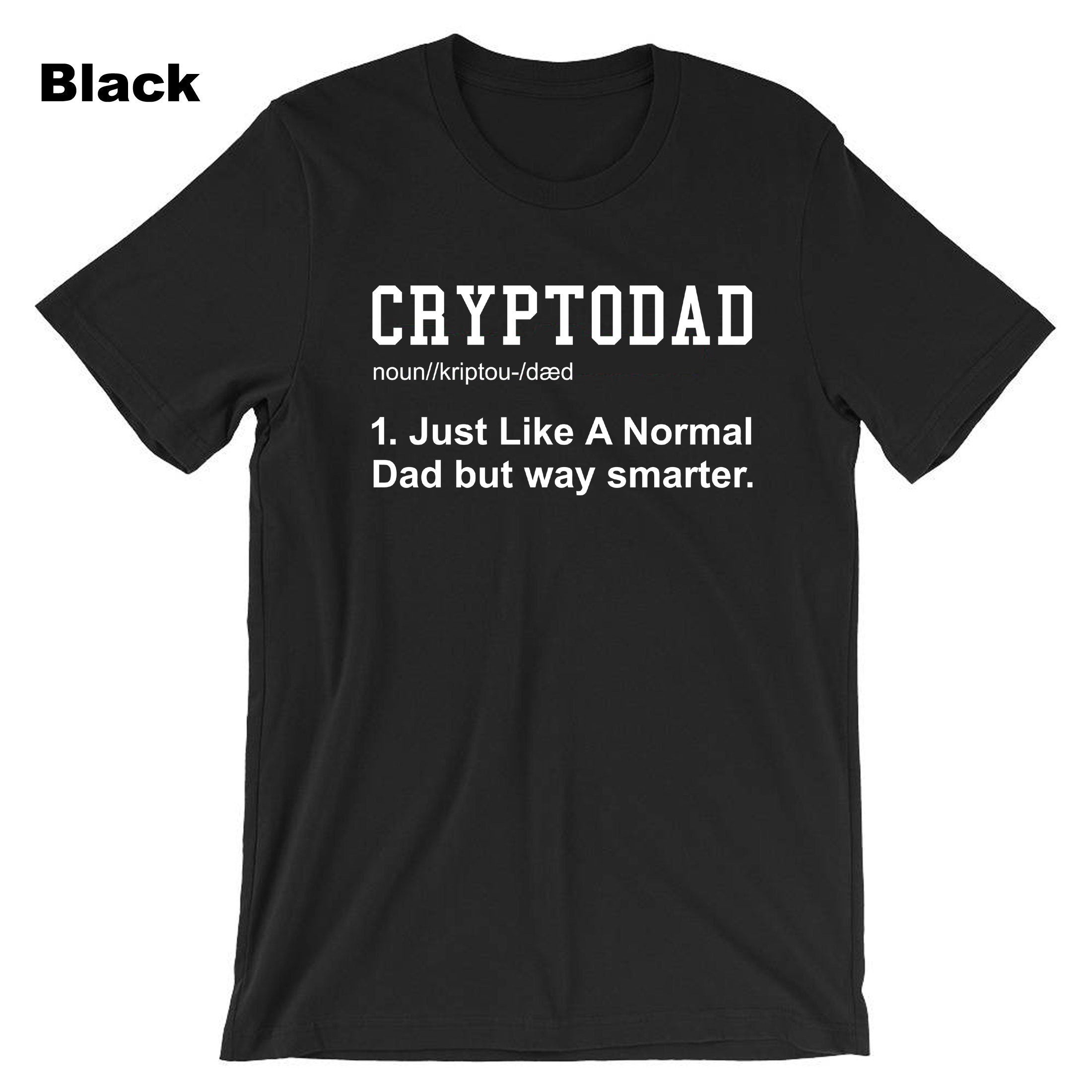 Crypto Dad Like a Normal Dad Shirt, Funny Bitcoin Coin Miner, Crypto T-shirt Tshirt T shirt Tee Shirt Cryptopdad Shirt Bitcoin Trader NFT