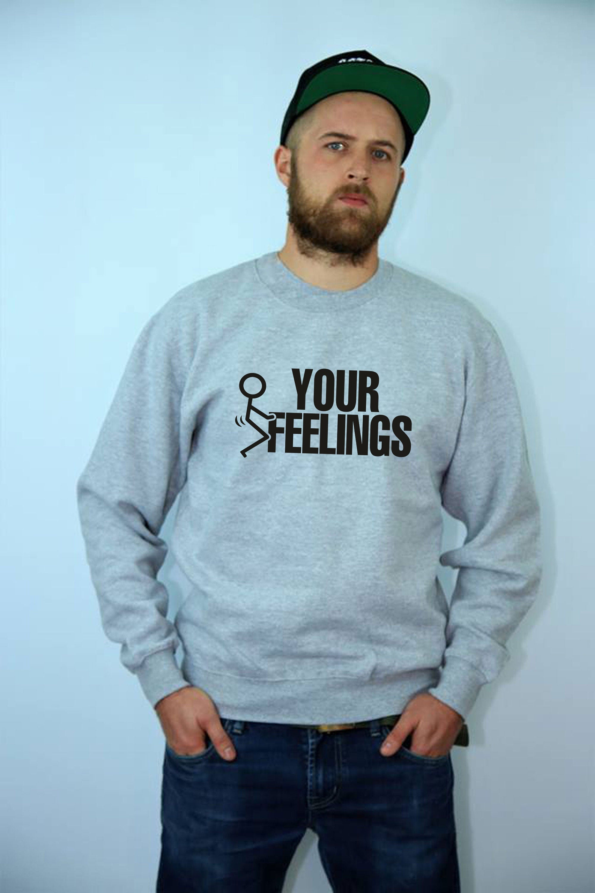 F**K Your Feelings Sweatshirt Jumper Sweater shirt Rude Sarcastic gift for Friend Birthday Valnetines Top Unisex Men Top Ladies Humor Adult