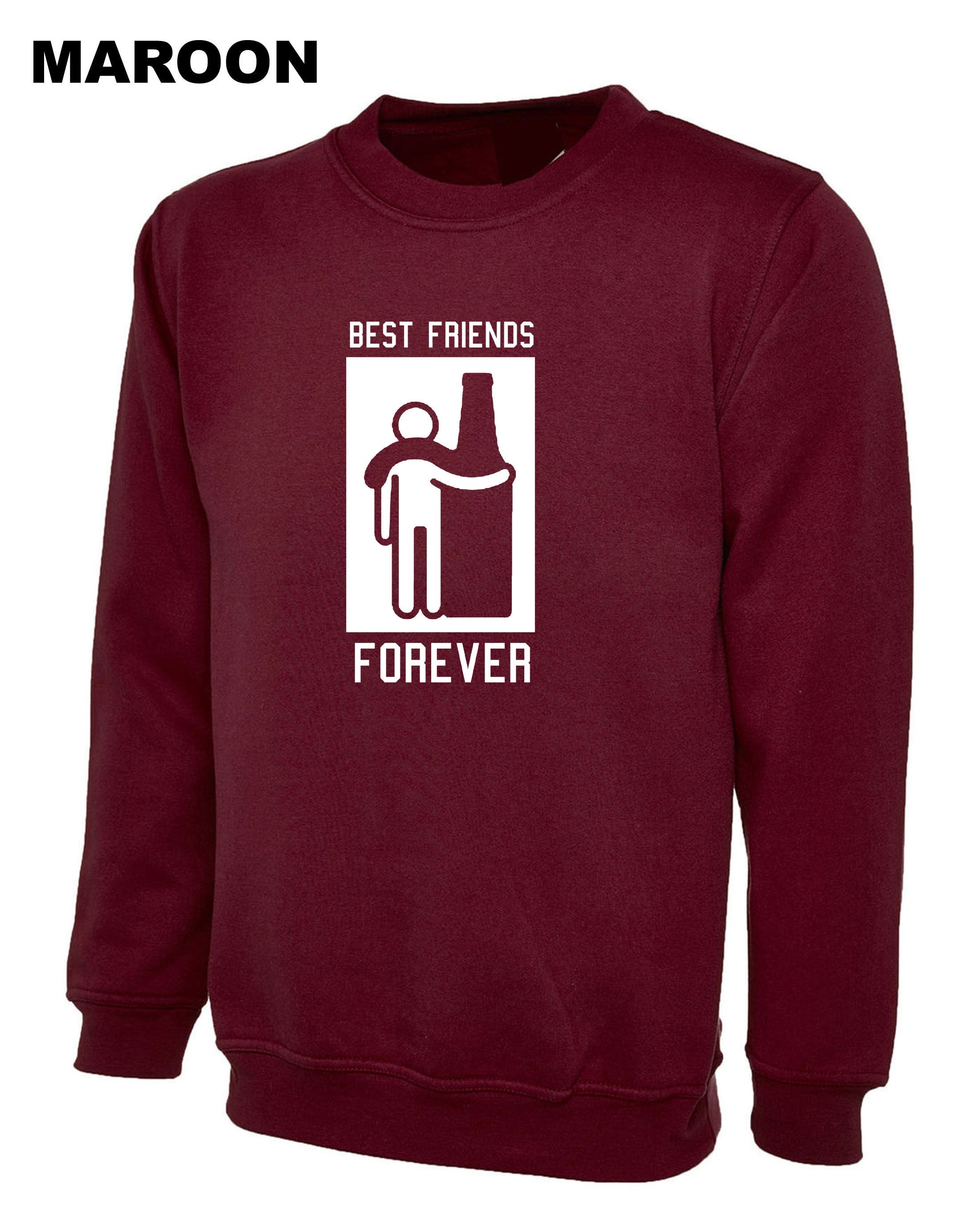 Best Friends Forever Sweatshirt Jumper Sweater shirt Friendship Day Top Wine Vodka Whisky Lover Gift for Father Uncle Aun Joke Humor