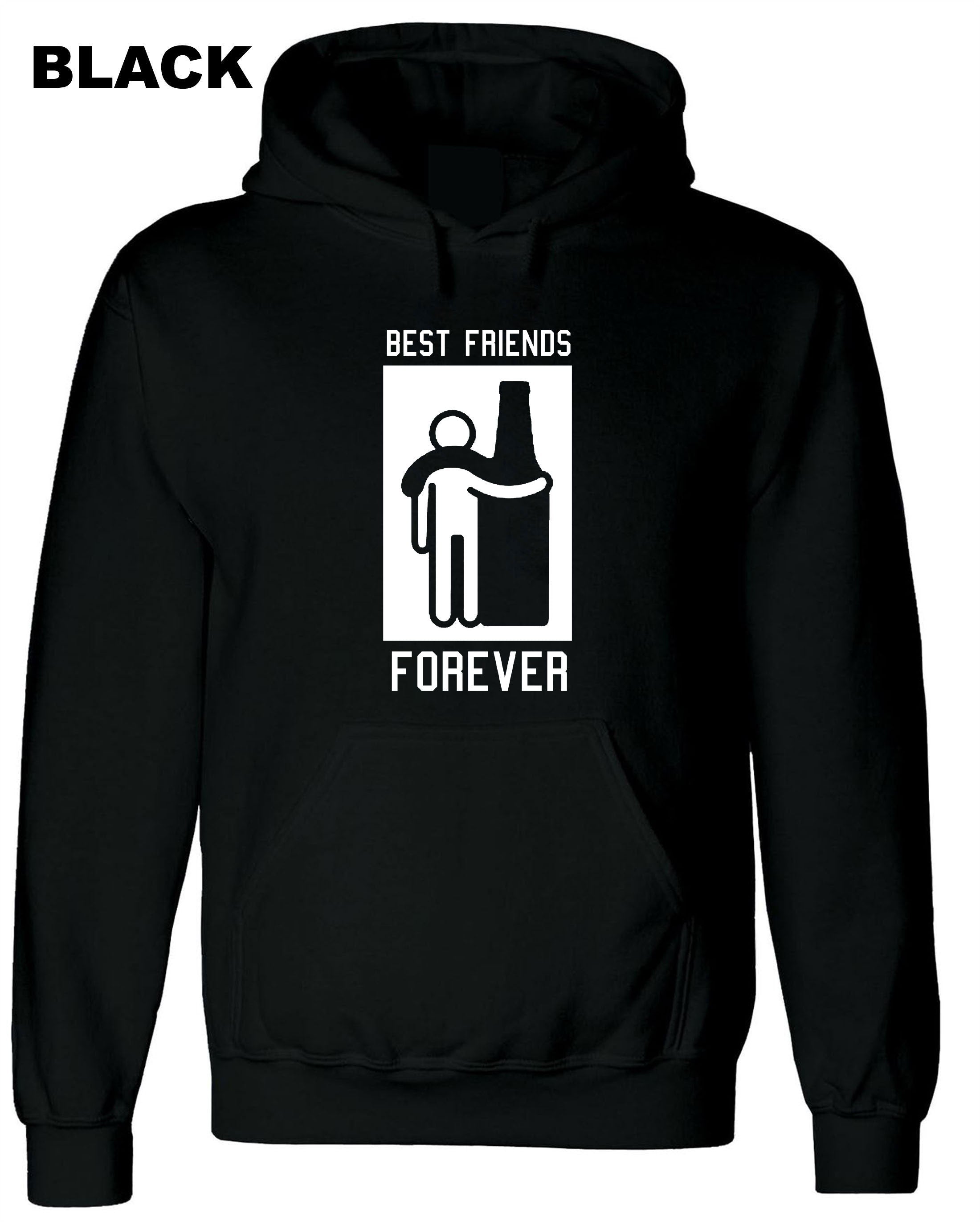 Best Friends Forever Hoodie Hoody Hood Hooded Friendship Day Top Wine Vodka Whisky Lover Gift for Father Uncle Aun Joke Humor