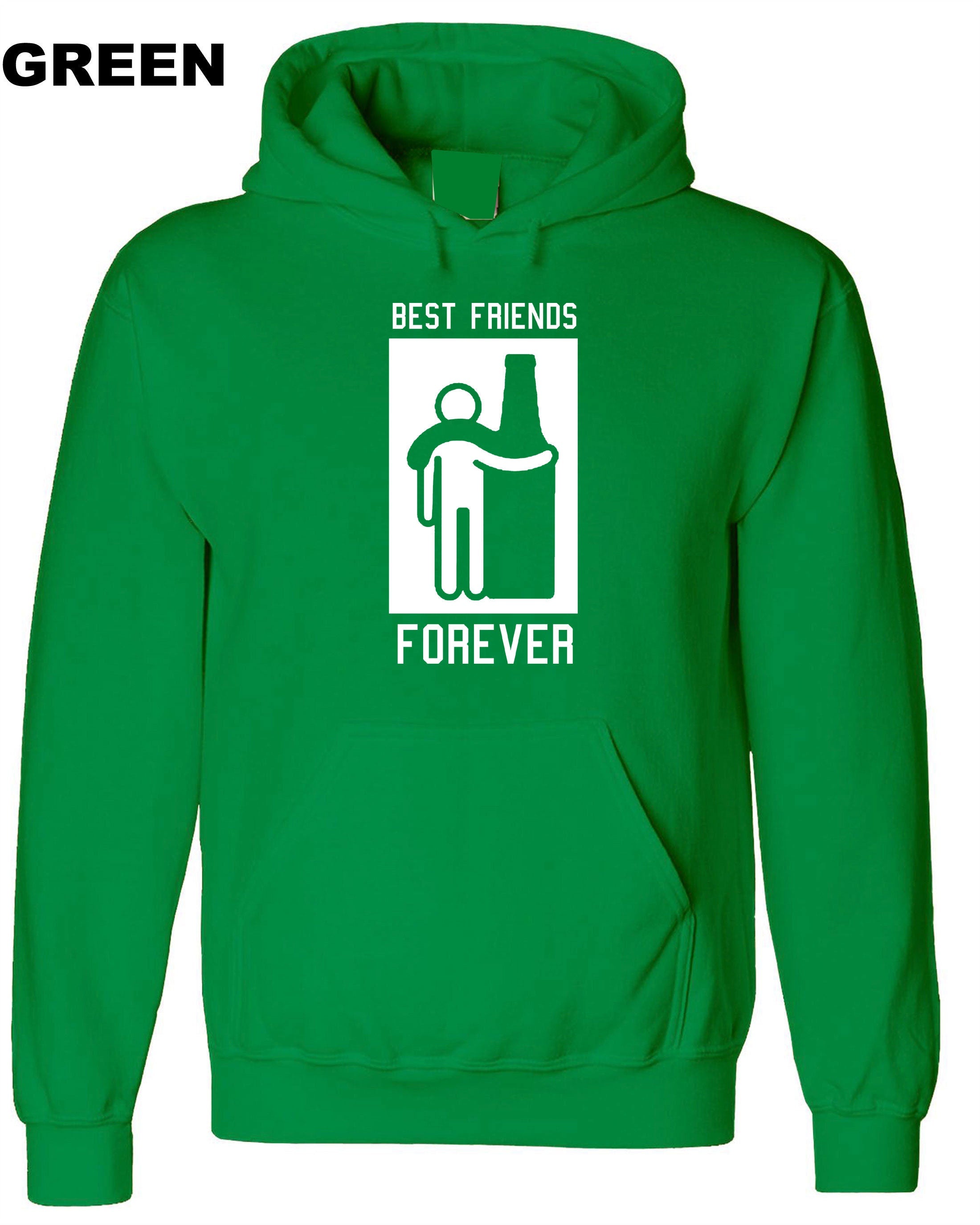 Best Friends Forever Hoodie Hoody Hood Hooded Friendship Day Top Wine Vodka Whisky Lover Gift for Father Uncle Aun Joke Humor