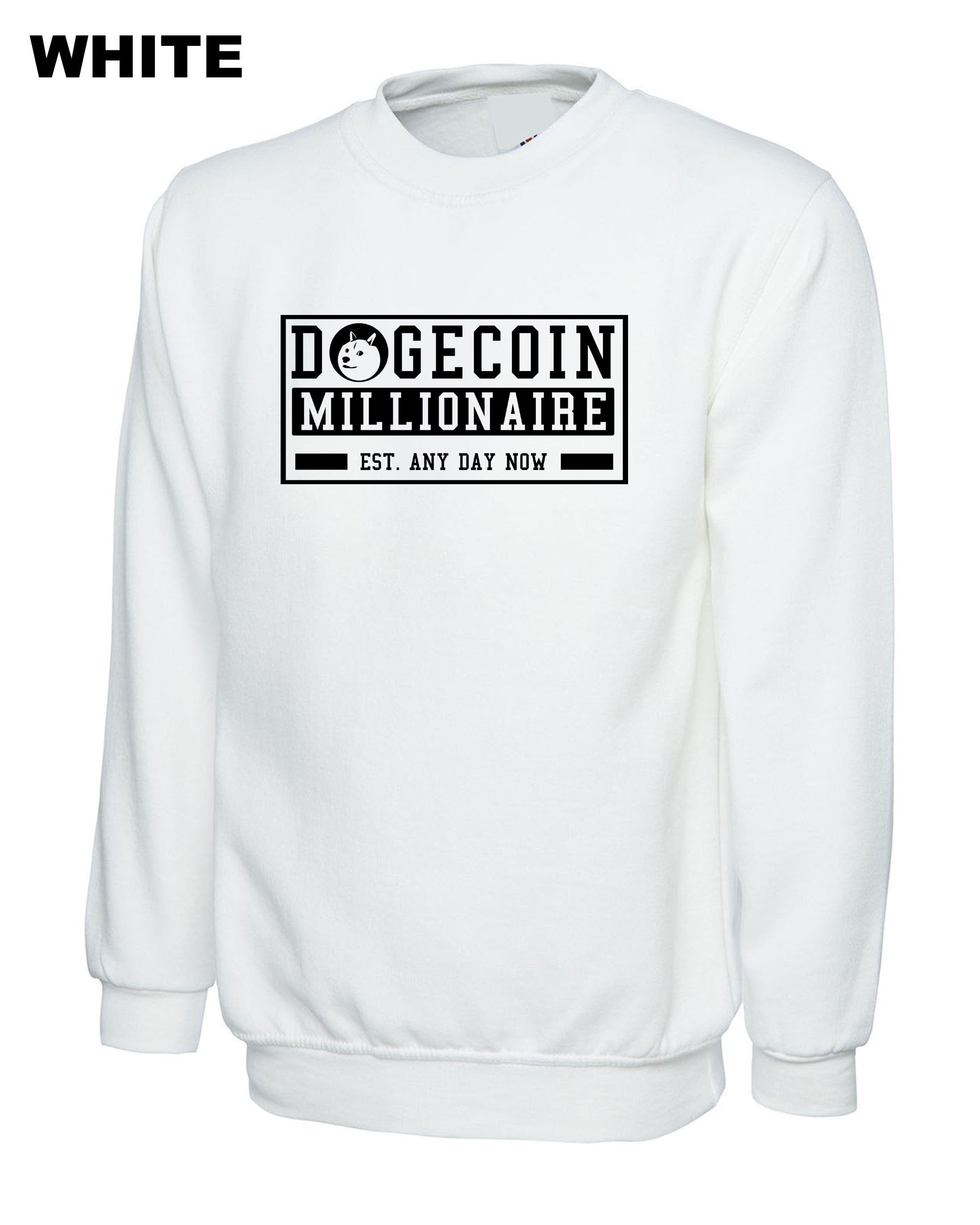 Funny Crypto Dogecoin Sweatshirt Jumper Sweater shirt Millionaire Any Day now Cryotp currency Trading gift mining Top Unisex Joke