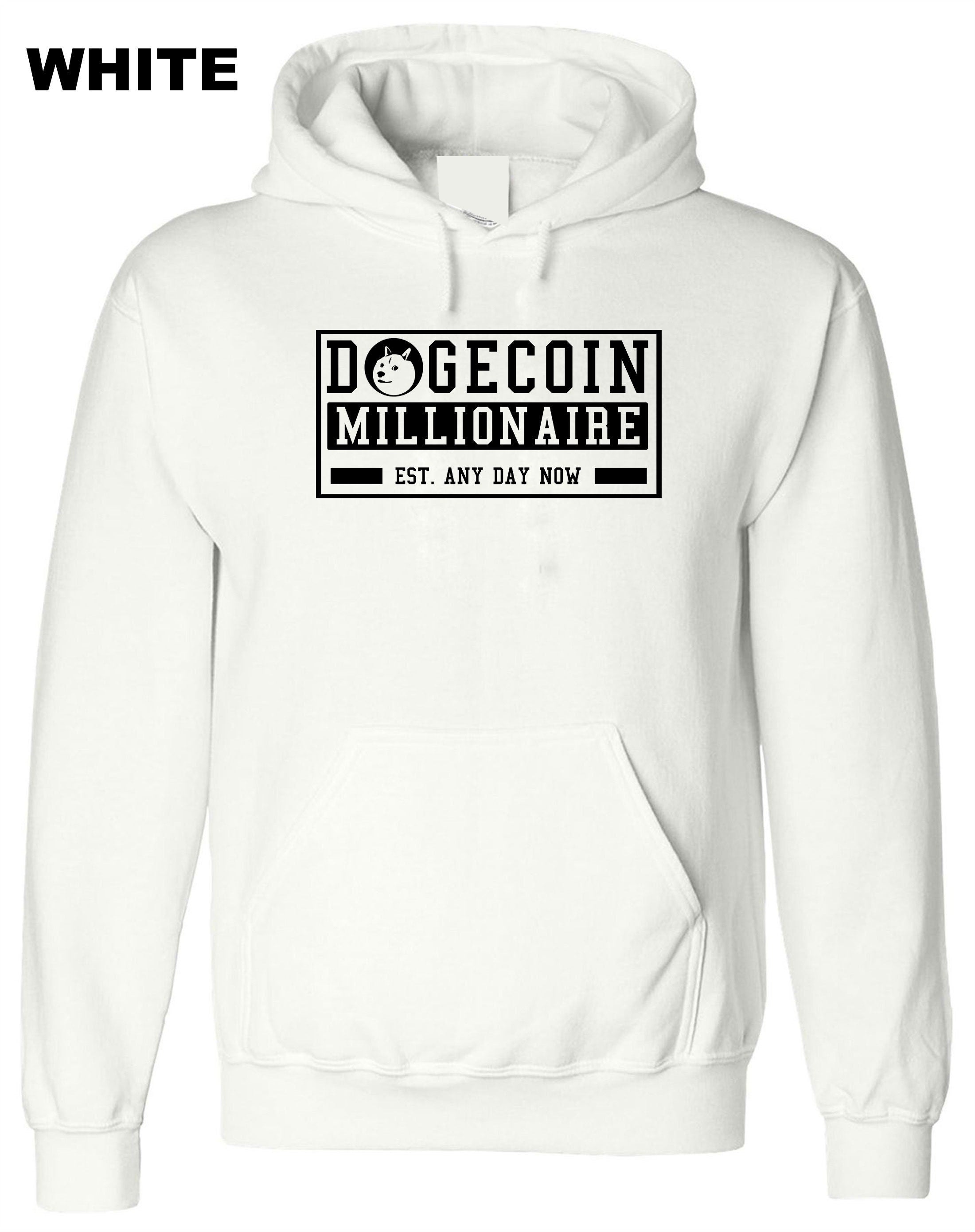 Funny Crypto Dogecoin Hoodie Hoody Hood Hooded Millionaire Any Day now Cryotp currency Trading gift mining Top Unisex Joke