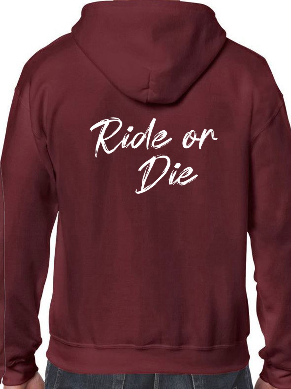 Ride Or Die Hoodie Hoody Hood Hooded Ladies Womens Hot Gift Birthday Valnetine's top BF GF Party Wear Tourist Print on Back