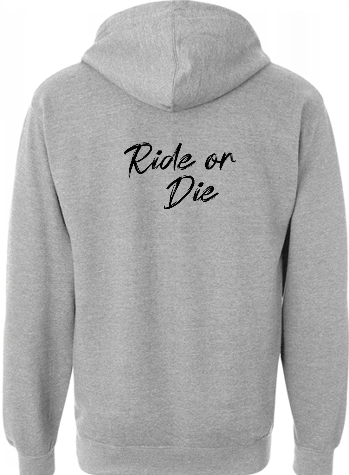 Ride Or Die Hoodie Hoody Hood Hooded Ladies Womens Hot Gift Birthday Valnetine's top BF GF Party Wear Tourist Print on Back