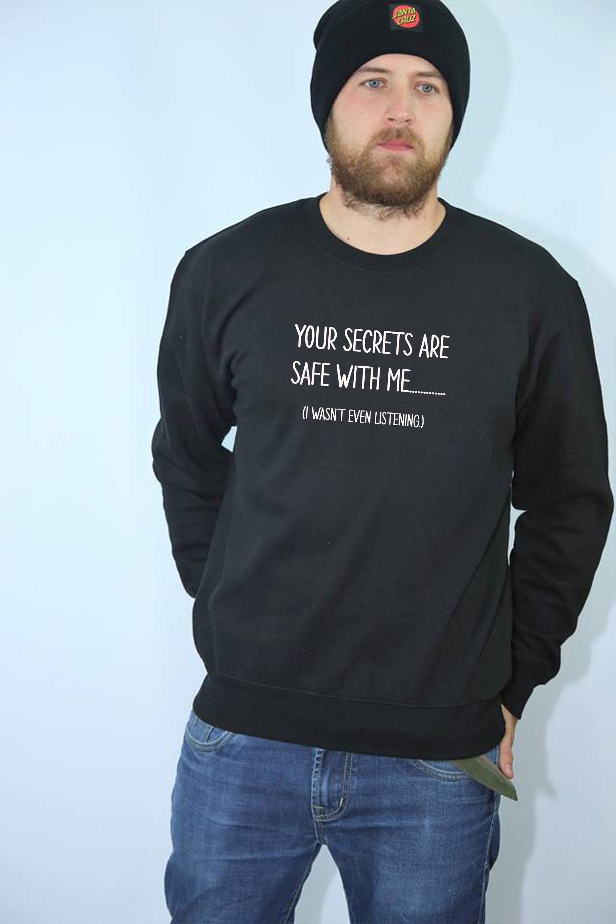 Your Secrets Are Safe With Me Funny Sweatshirt Jumper Sweater Shirt Mens Ladies Tee Joke Slogan Fashion Design Joke