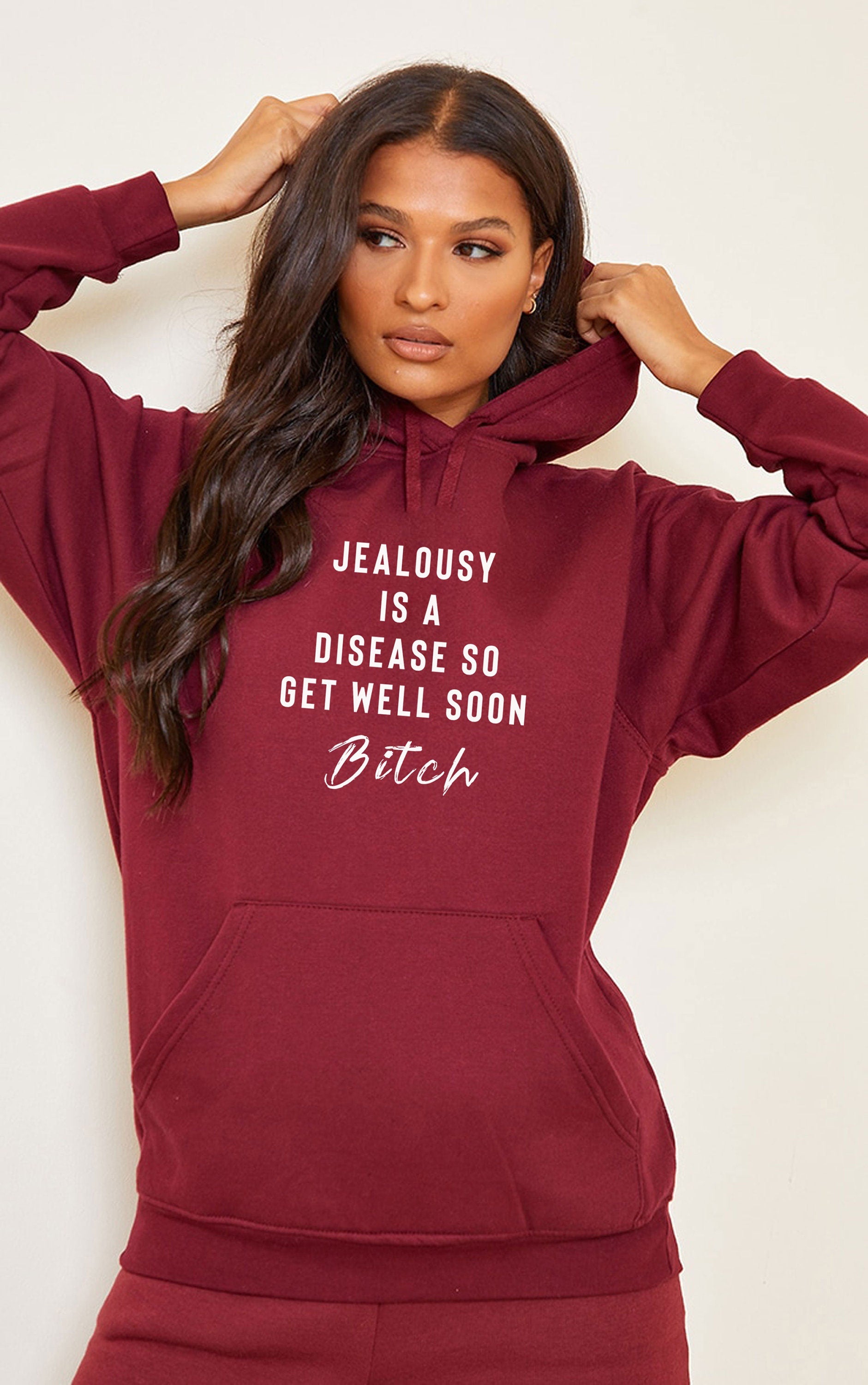 Jealousy Hoodie Hoody Hood Hooded Ladies Funny Top Jealousy Is a desease Get well soon Bitch Rude Sarcastic Gift Birthday Xmas Joke