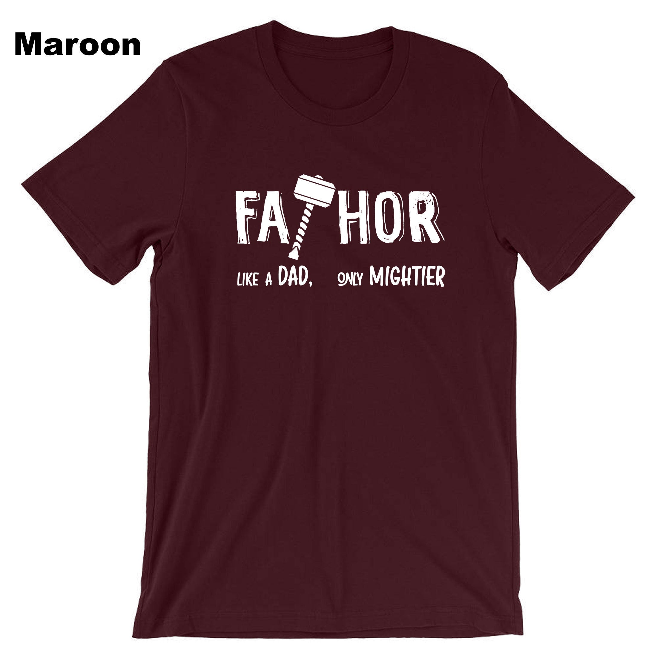 FATHOR Like a DAD Only Mightier Father Funny T-shirt Tshirt T shirt Tee Shirt Father's Day Gift Mens Dad Daddy Papa Birthday Present Joke