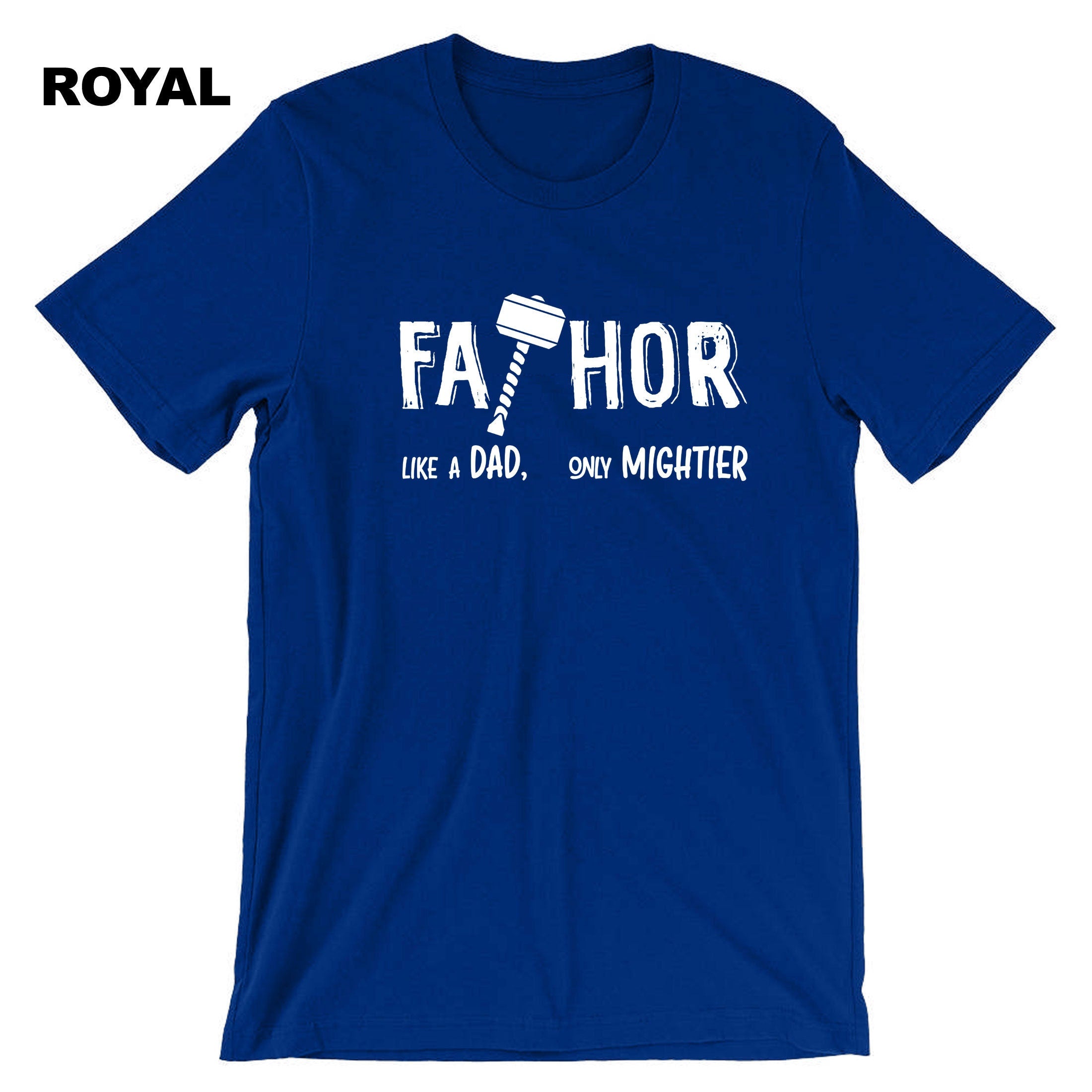 FATHOR Like a DAD Only Mightier Father Funny T-shirt Tshirt T shirt Tee Shirt Father's Day Gift Mens Dad Daddy Papa Birthday Present Joke