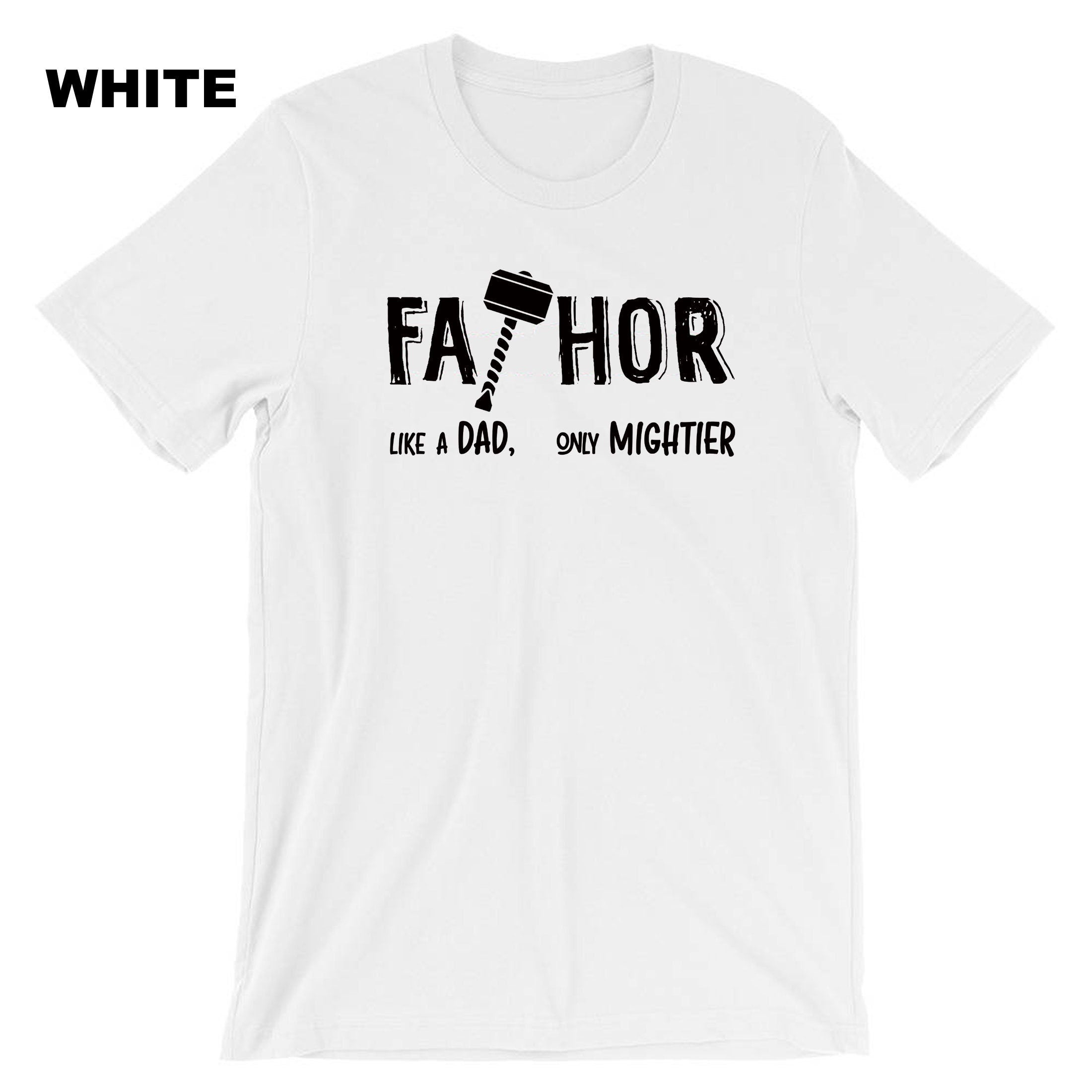 FATHOR Like a DAD Only Mightier Father Funny T-shirt Tshirt T shirt Tee Shirt Father's Day Gift Mens Dad Daddy Papa Birthday Present Joke