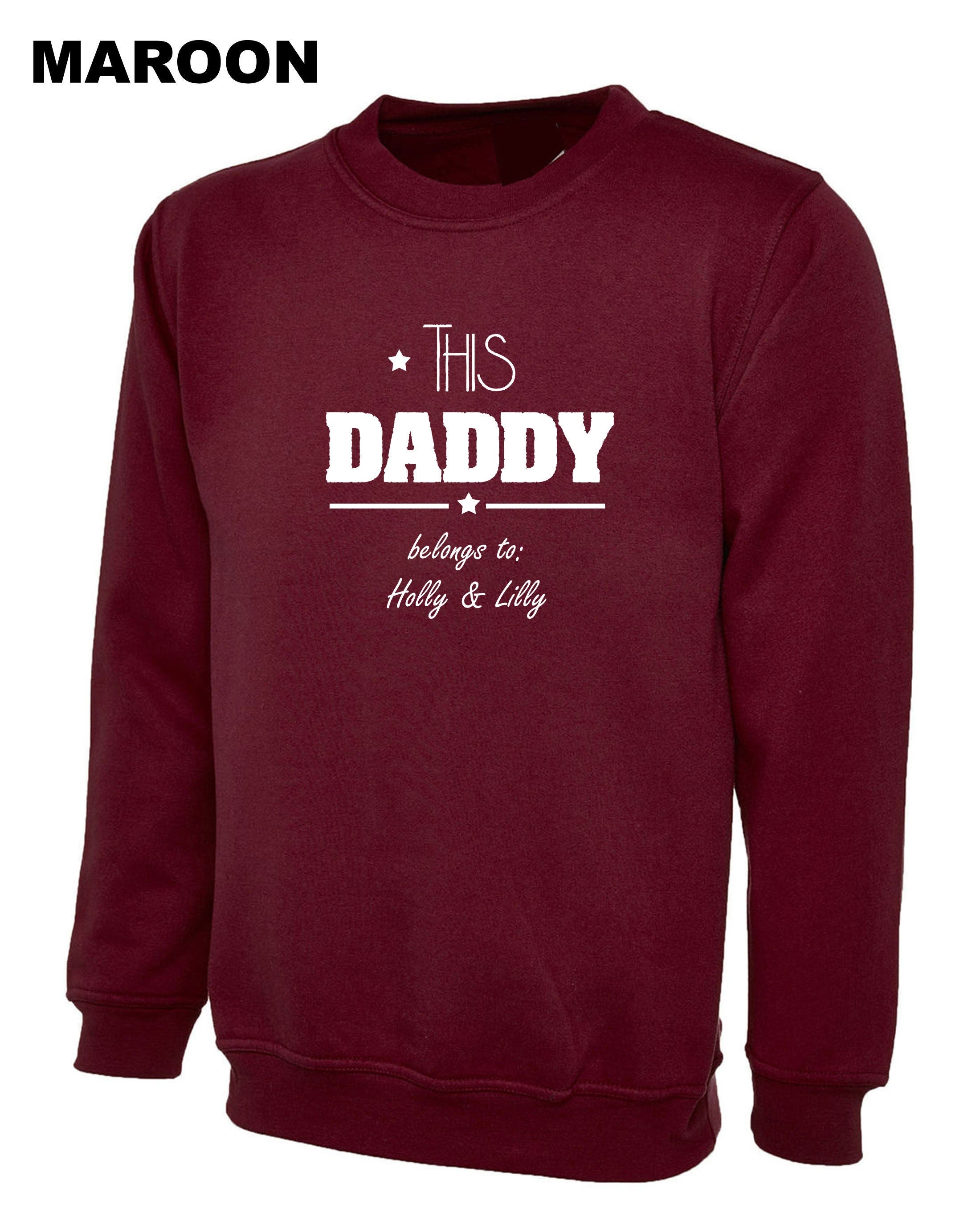 This Daddy Belongs to (Your Names) Customised Personalised Father's Day Sweatshirt Jumper Sweater Shirt Dad Papa Birthday Present Funny