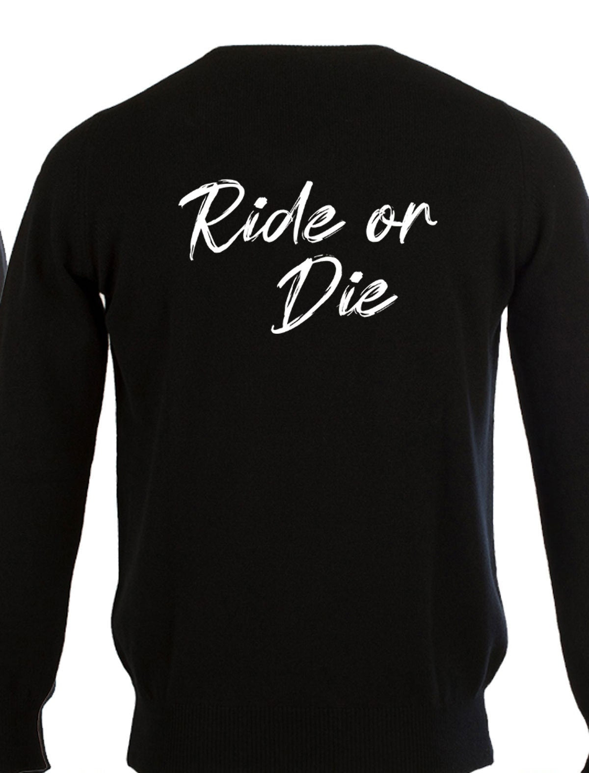 Ride Or Die Sweatshirt Jumper Sweater shirt Ladies Womens Hot Gift Birthday Valnetine's top BF GF Party Wear Tourist Print on Back