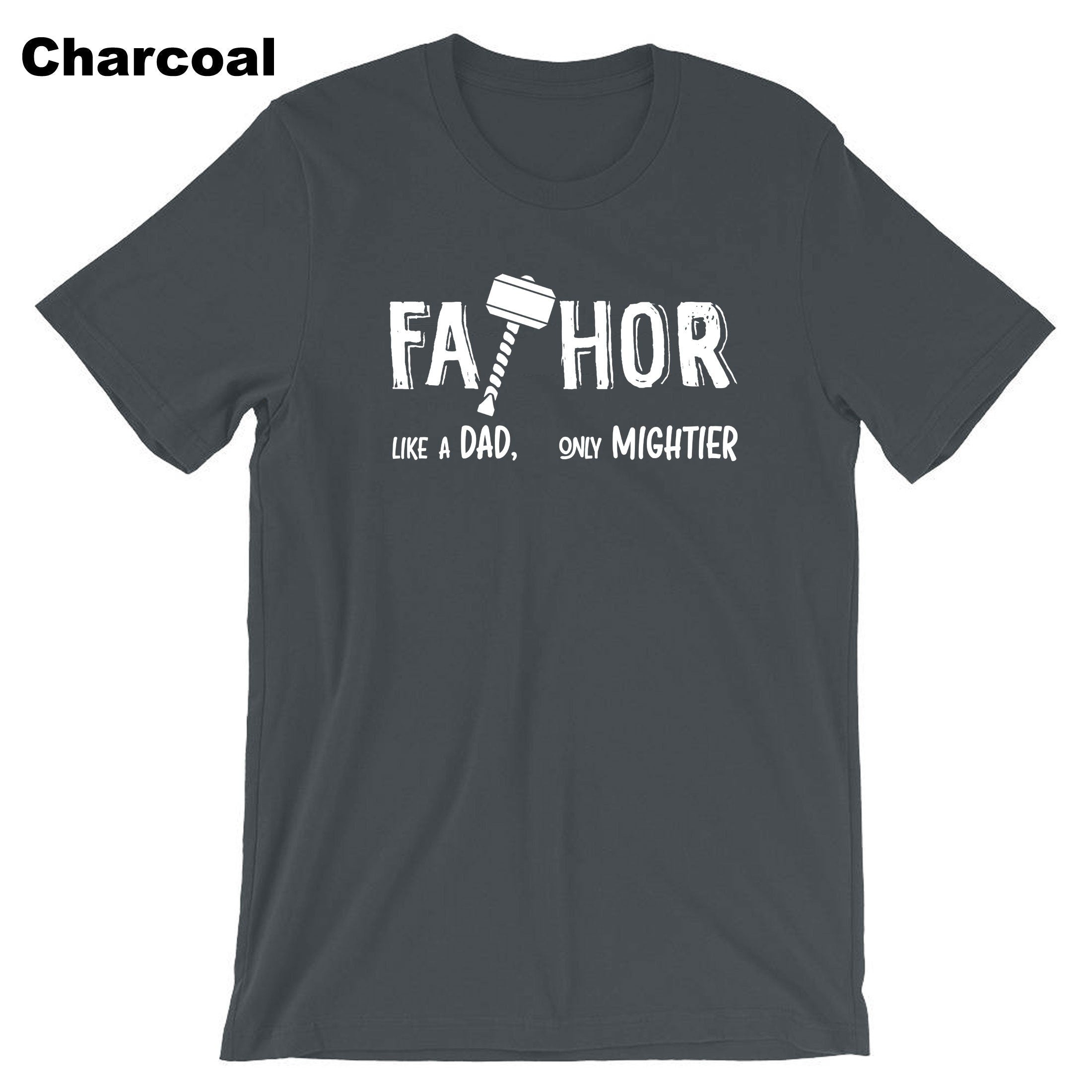 FATHOR Like a DAD Only Mightier Father Funny T-shirt Tshirt T shirt Tee Shirt Father's Day Gift Mens Dad Daddy Papa Birthday Present Joke