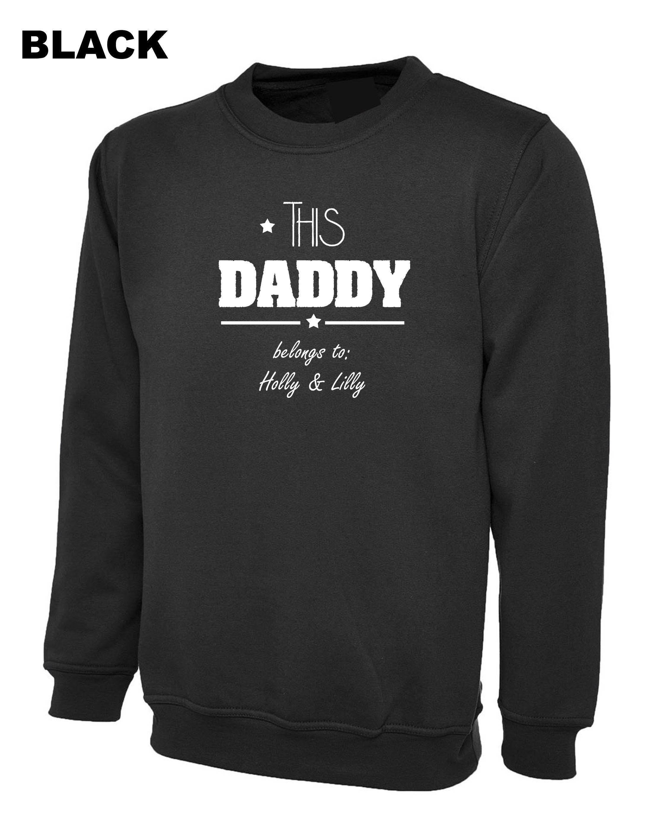 This Daddy Belongs to (Your Names) Customised Personalised Father's Day Sweatshirt Jumper Sweater Shirt Dad Papa Birthday Present Funny