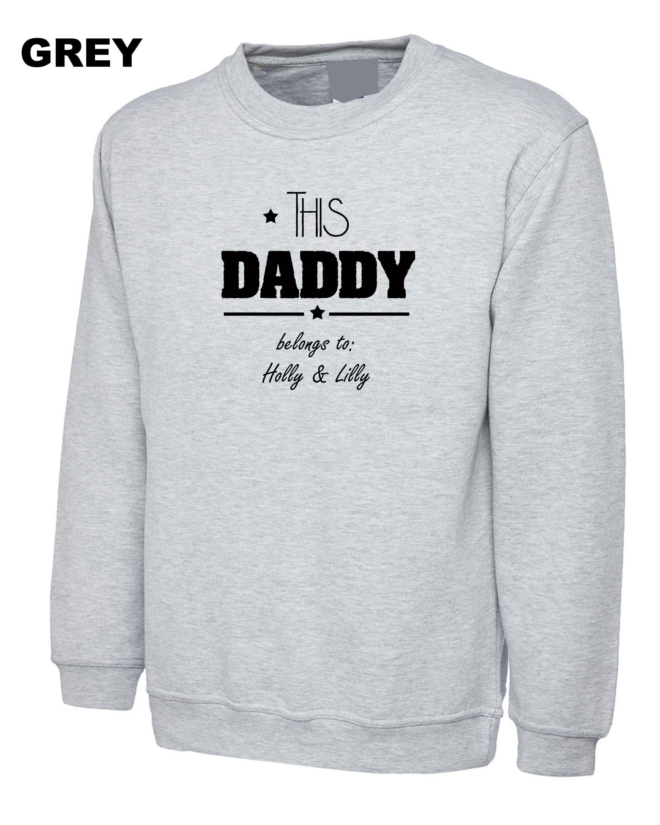 This Daddy Belongs to (Your Names) Customised Personalised Father's Day Sweatshirt Jumper Sweater Shirt Dad Papa Birthday Present Funny