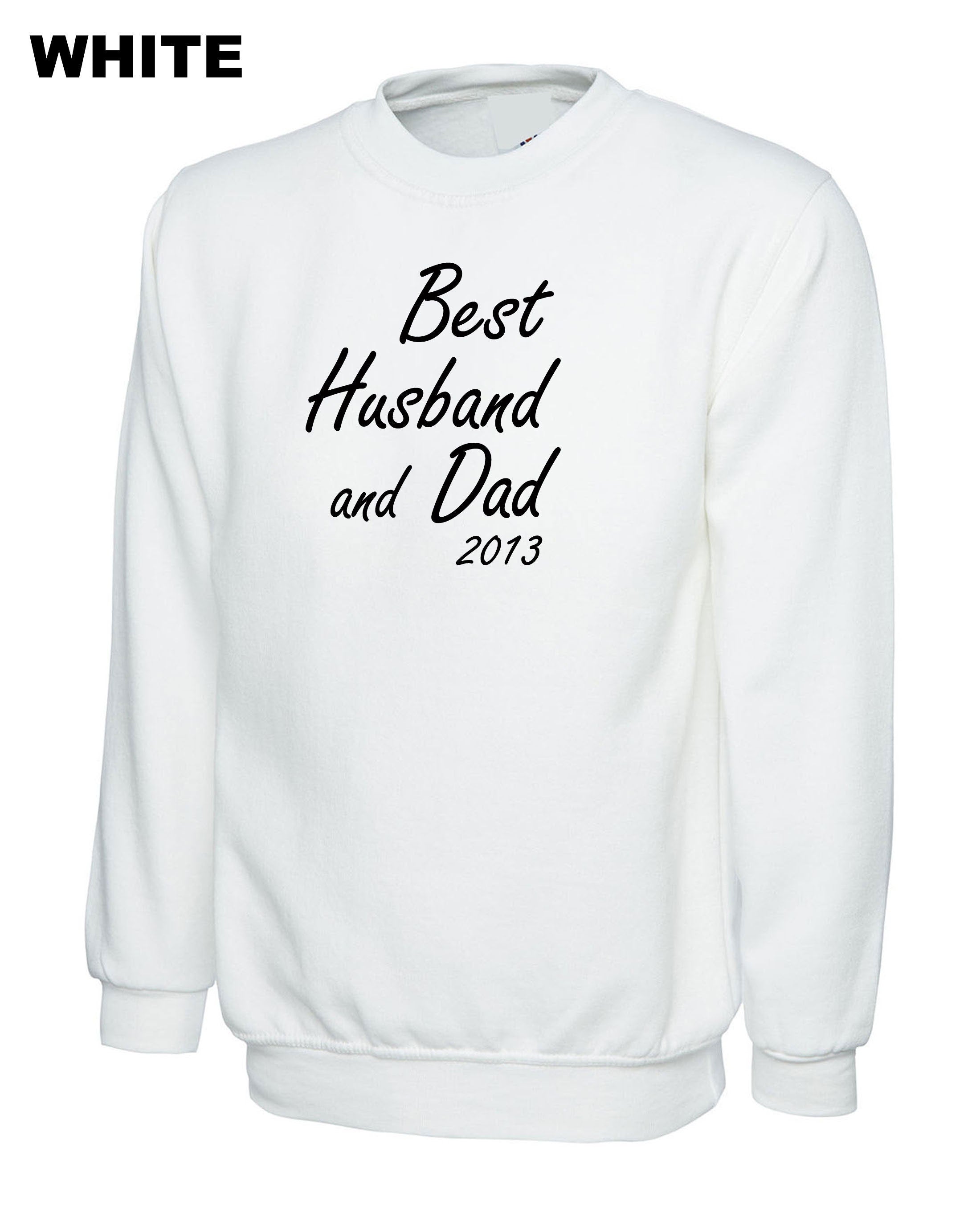 Best Husband And Dad (Custom Year) Customised Personalised Father's Day Sweatshirt Jumper Sweater Shirt Dad Husband Birthday Present Funny