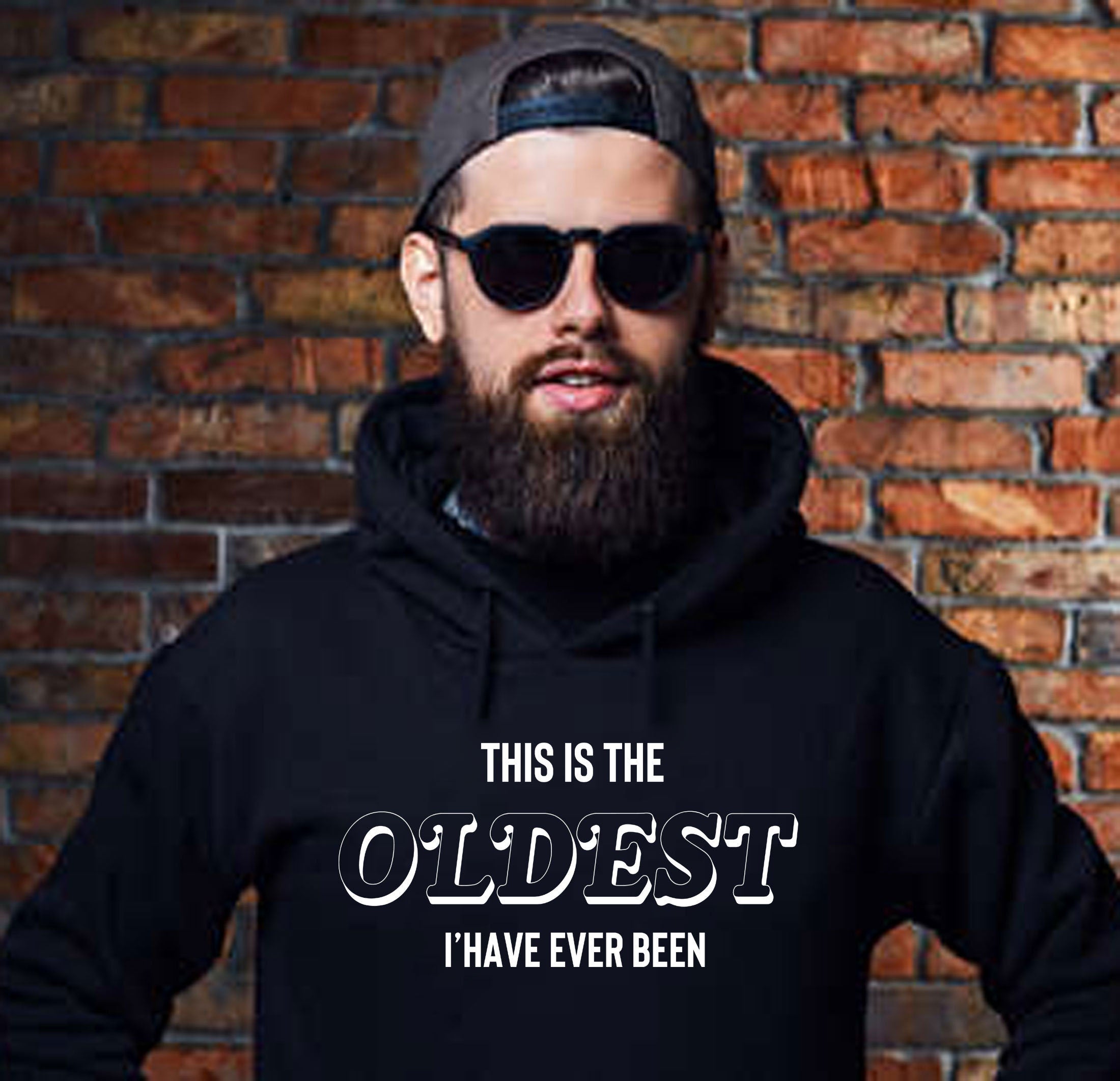 This Is The Oldest I've Ever Been MENS Hoodie Hoody Hood Hooded birthday parents mum dad gift Father Mother Aunt Grandfather Joke