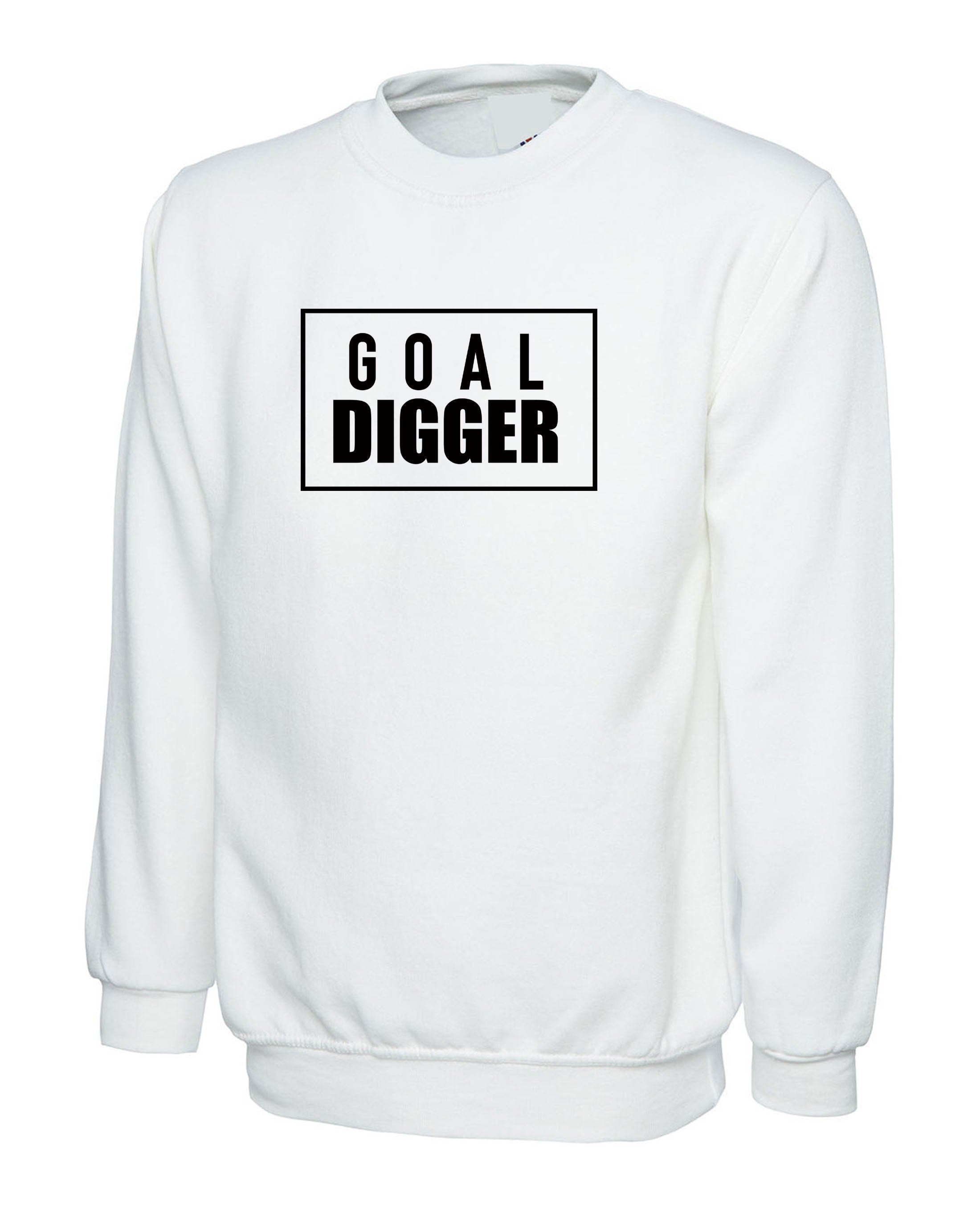 Goal Digger Sweatshirt Jumper Sweater Shirt Ladies Womens Unisex Mens Aim Motivational Inspirational Top Birthday Xmas Present Funny