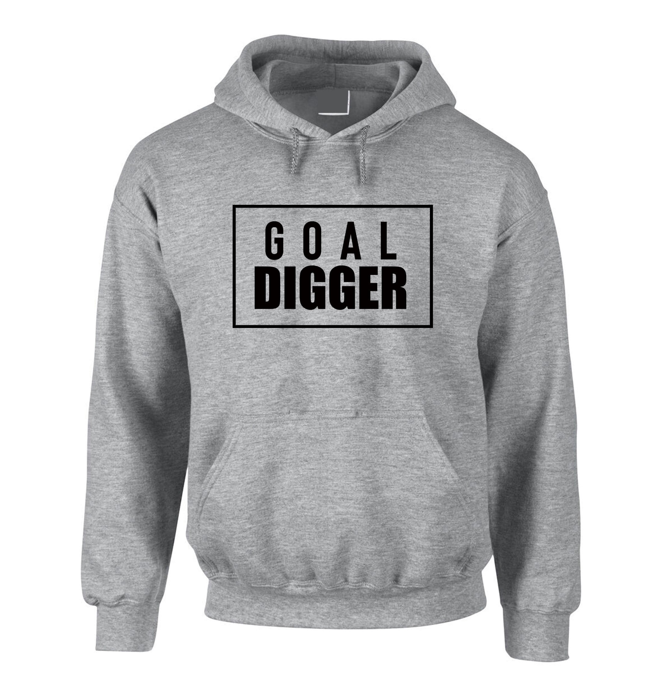 Goal Digger Hoodie Hoody Hood Hooded Ladies Womens Unisex Mens Aim Motivational Inspirational Top Birthday Xmas Present Funny