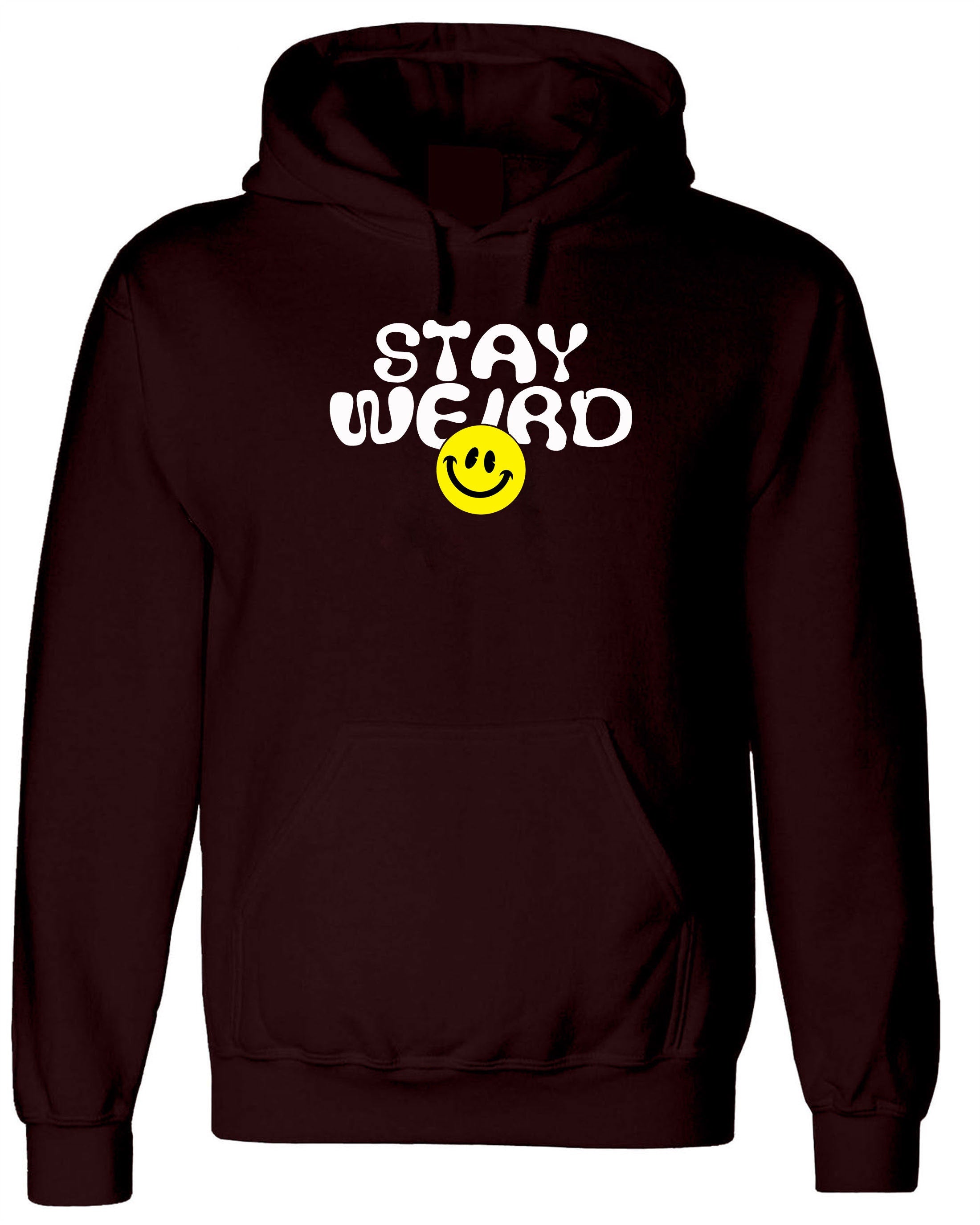 Mens Funny Stay Weird Hoodie Hoody Hood Hooded Joke Rude Sarcastic Birthday Gift for Friend Top Trending Xmas Present