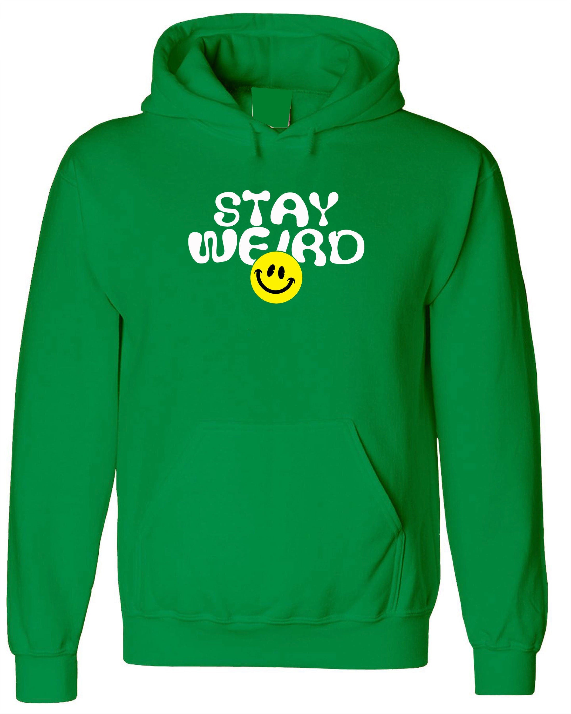 Mens Funny Stay Weird Hoodie Hoody Hood Hooded Joke Rude Sarcastic Birthday Gift for Friend Top Trending Xmas Present