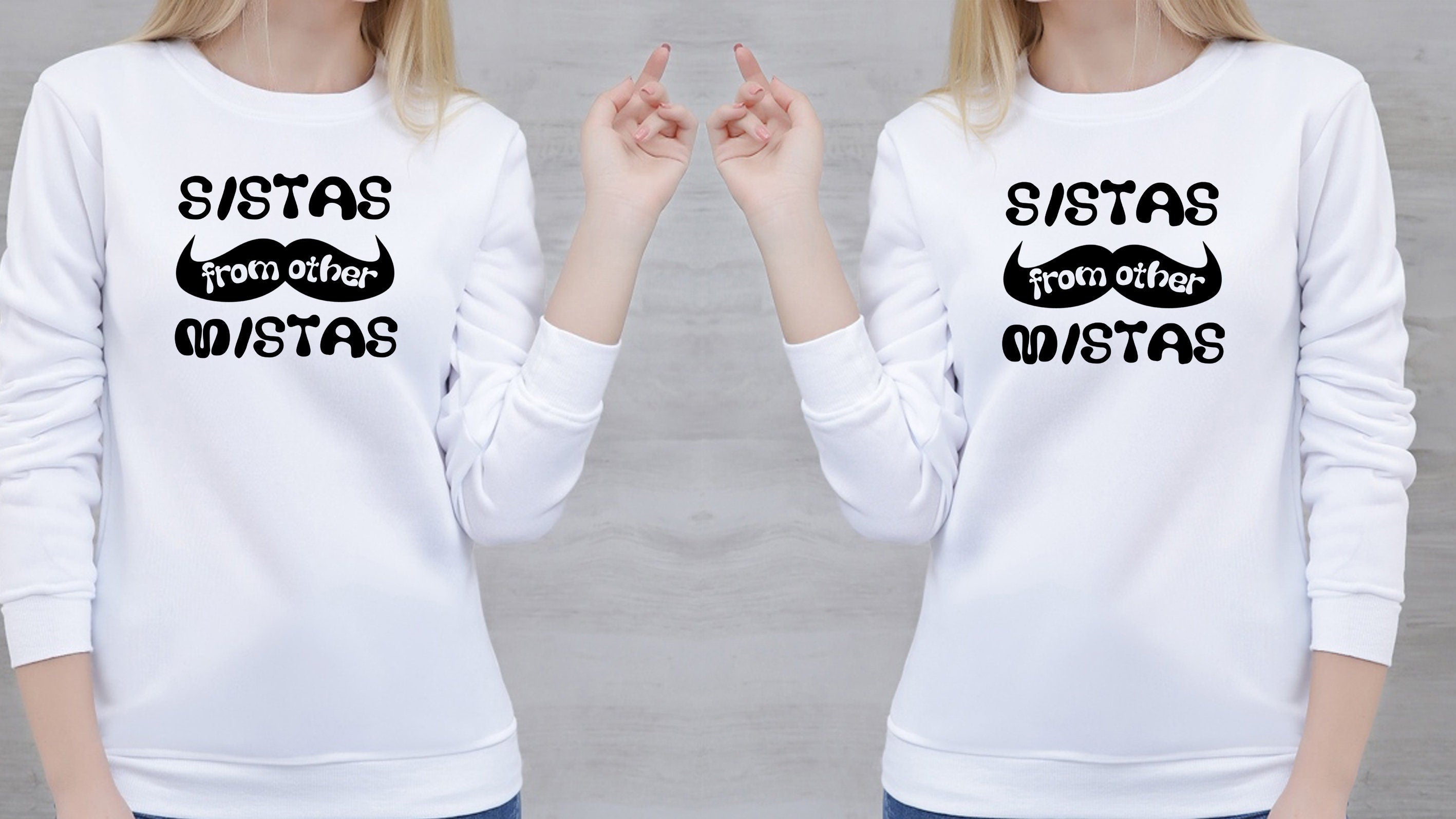 Sistas form other Mistas Friendship day Sisters Friends BFF Sweatshirt Jumper Sweater shirt Cute Birthday Gift Couple BFF Top Funny