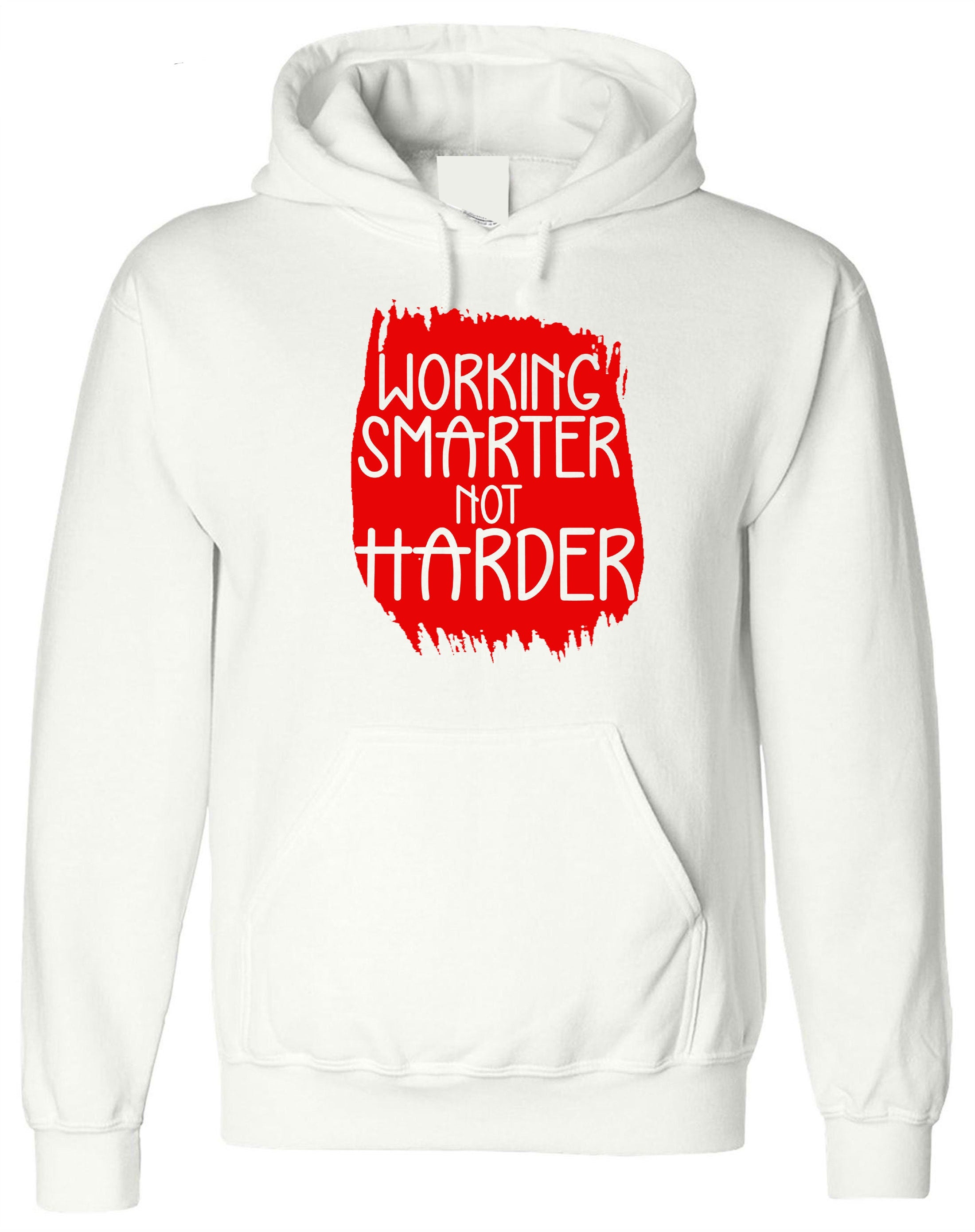 Working Smarter Not Harder Hoodie Hoody Hood Hooded Inspirational Funny Motivational Gift for Friends Birthday Present Graduation