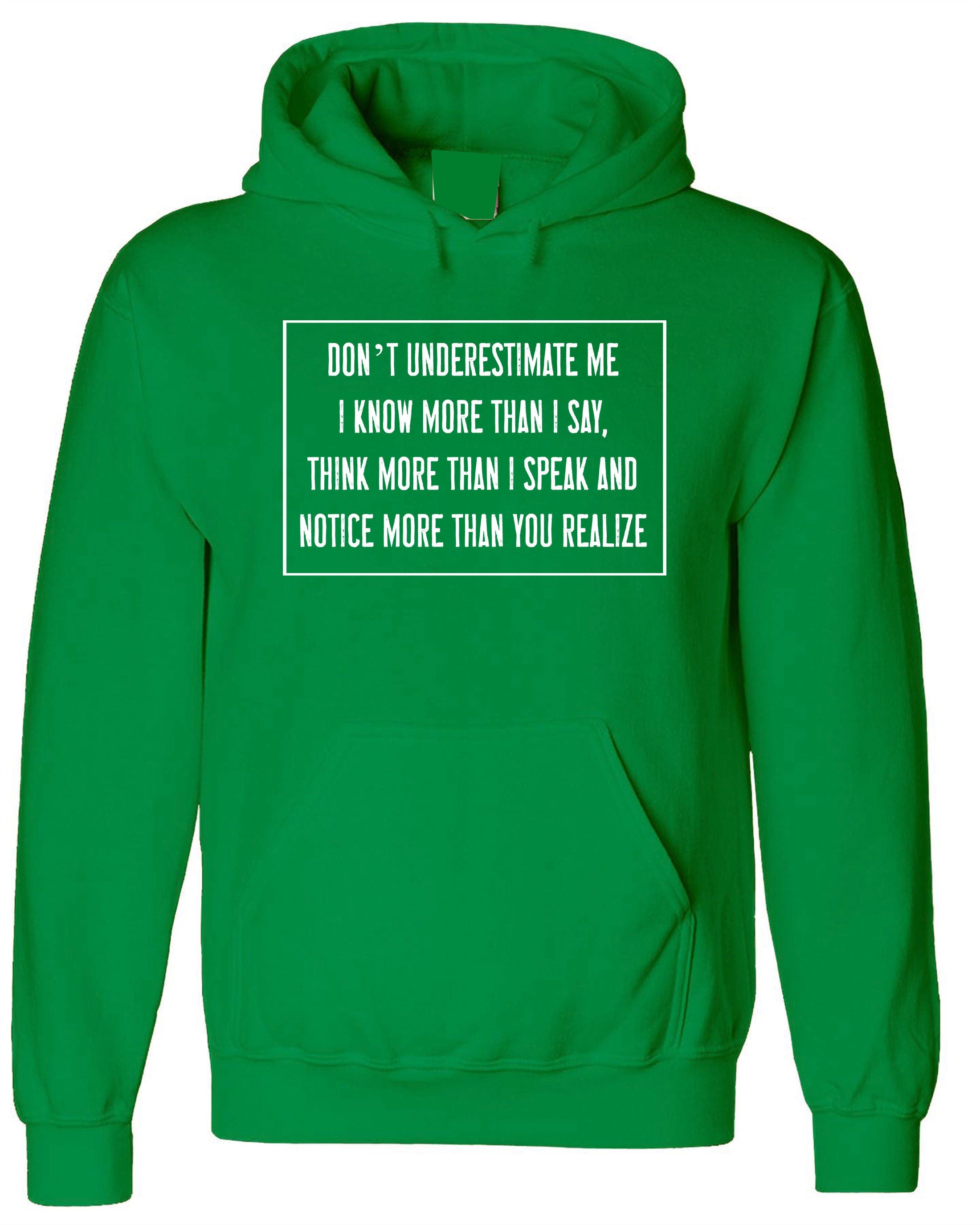 Don't Underestimate me Hoodie Hoody Hood Hooded Mens Rude Sarcastic Funny Hoodie Gift Adult Humor Joke Birthday Present Womens.