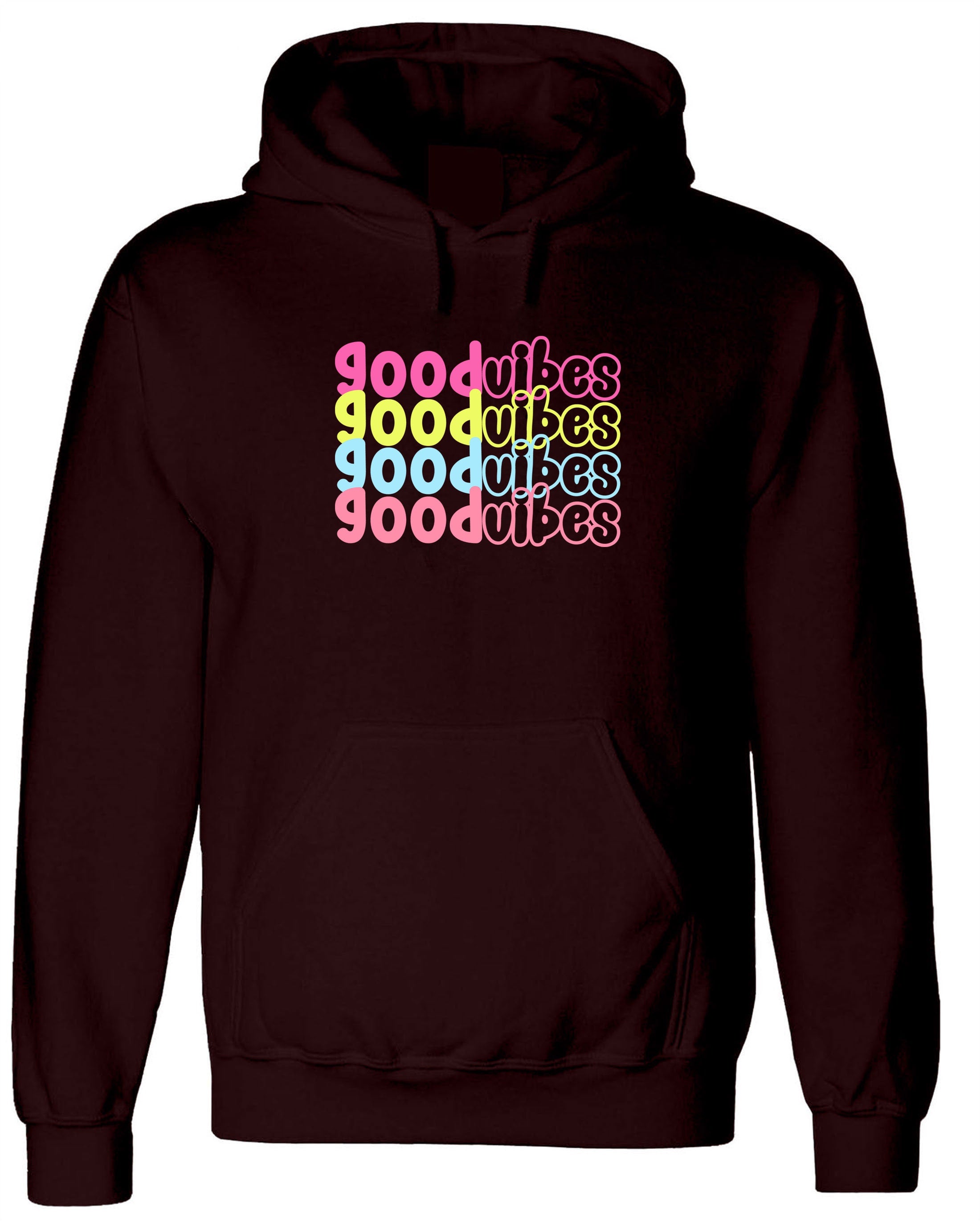 Good Vibes Hoodie Hoody Hood Hooded Colorful Font Birthday Gift Cute Present Unisex Motivational Inspirational Gift Xmas