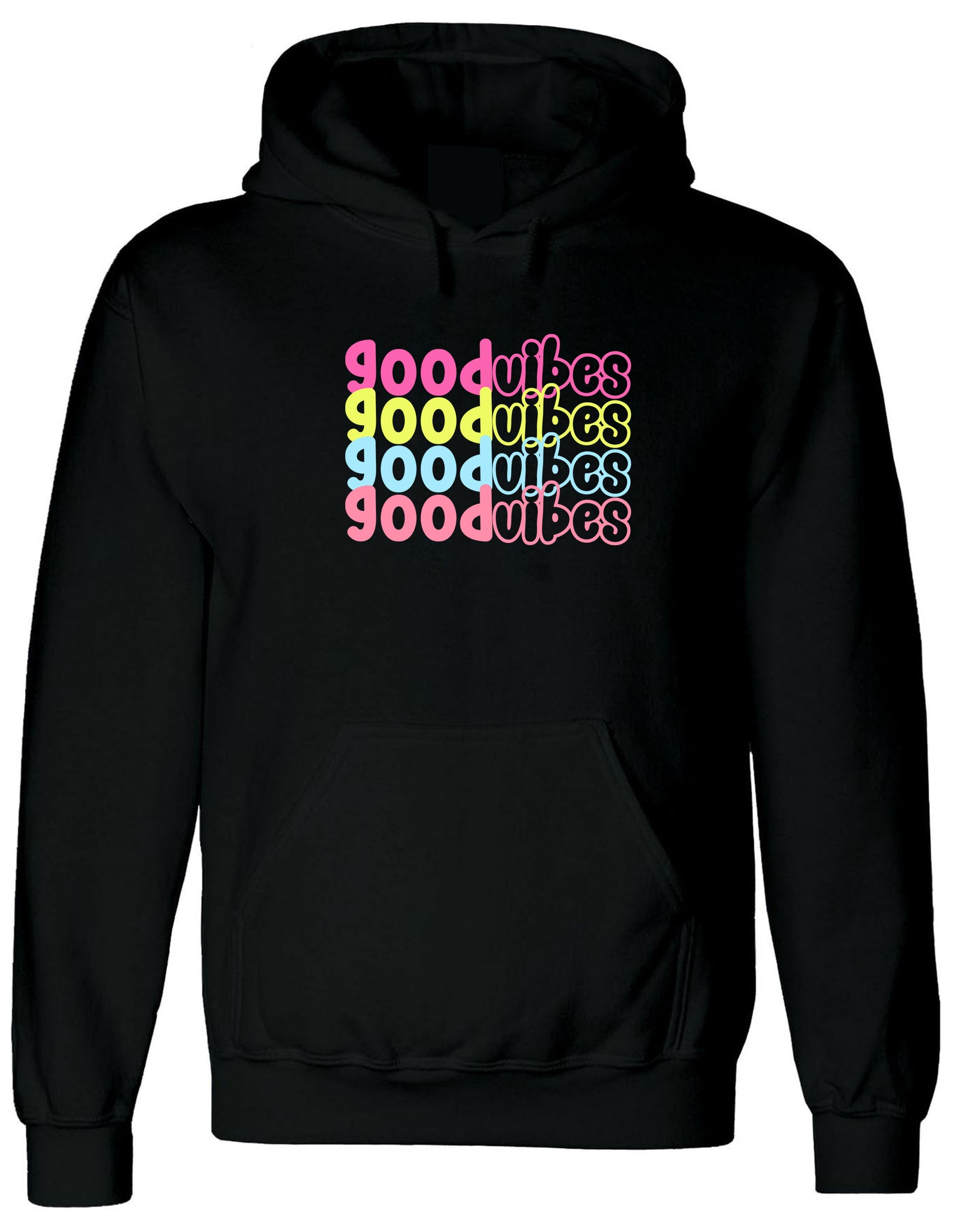 Good Vibes Hoodie Hoody Hood Hooded Colorful Font Birthday Gift Cute Present Unisex Motivational Inspirational Gift Xmas