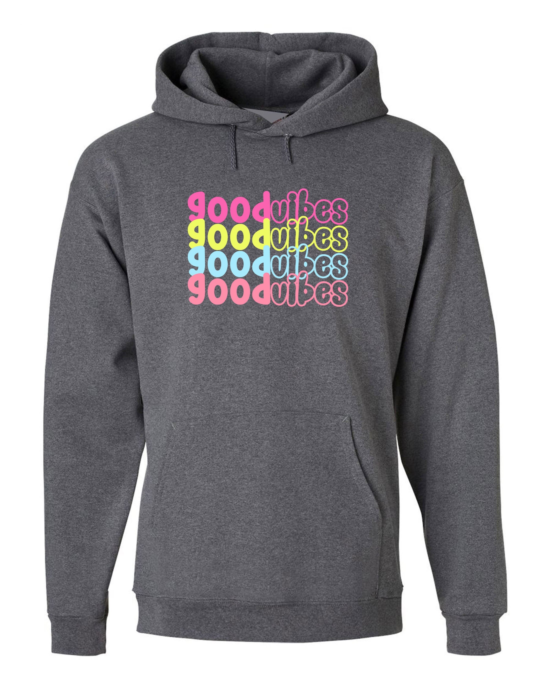 Good Vibes Hoodie Hoody Hood Hooded Colorful Font Birthday Gift Cute Present Unisex Motivational Inspirational Gift Xmas