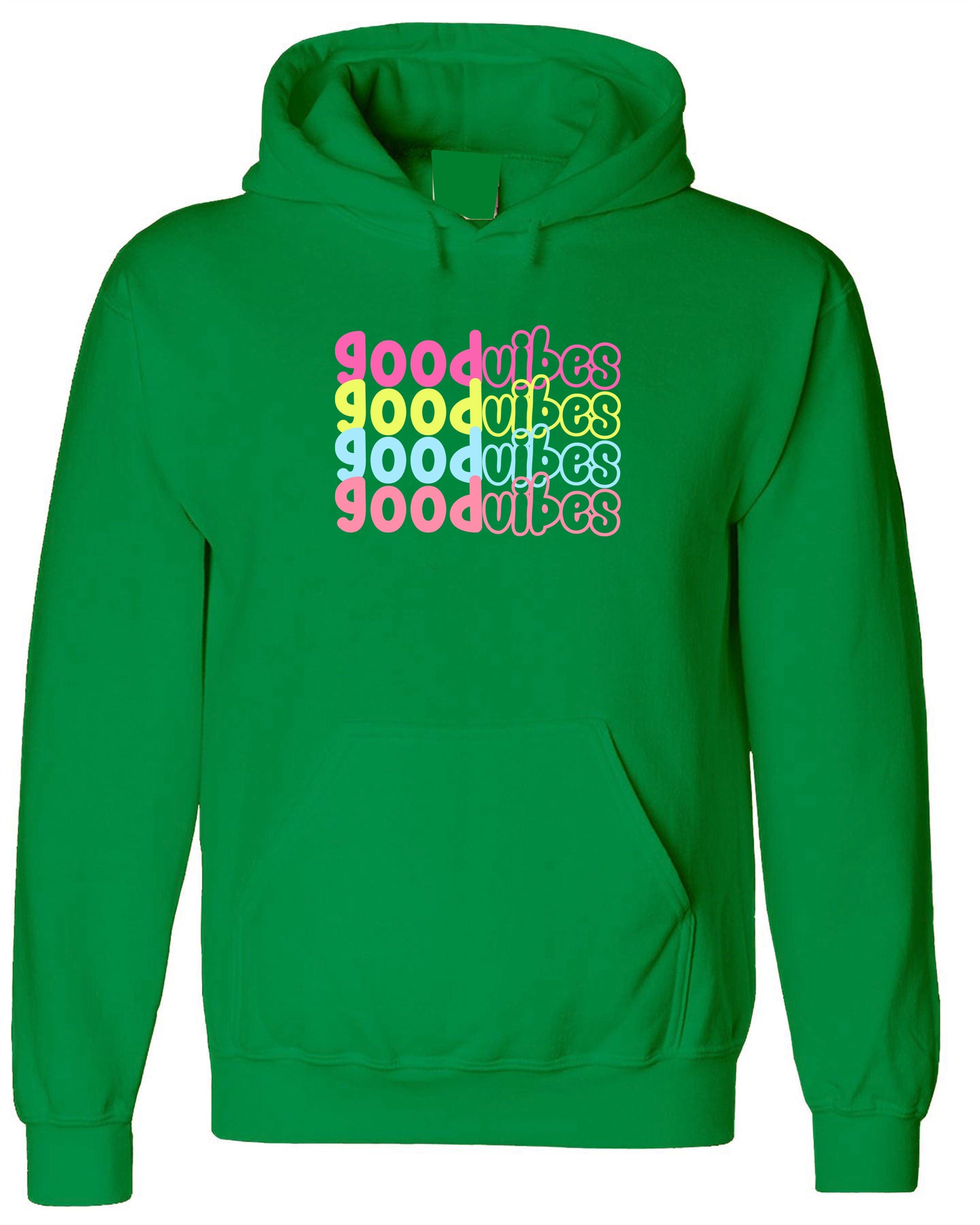 Good Vibes Hoodie Hoody Hood Hooded Colorful Font Birthday Gift Cute Present Unisex Motivational Inspirational Gift Xmas