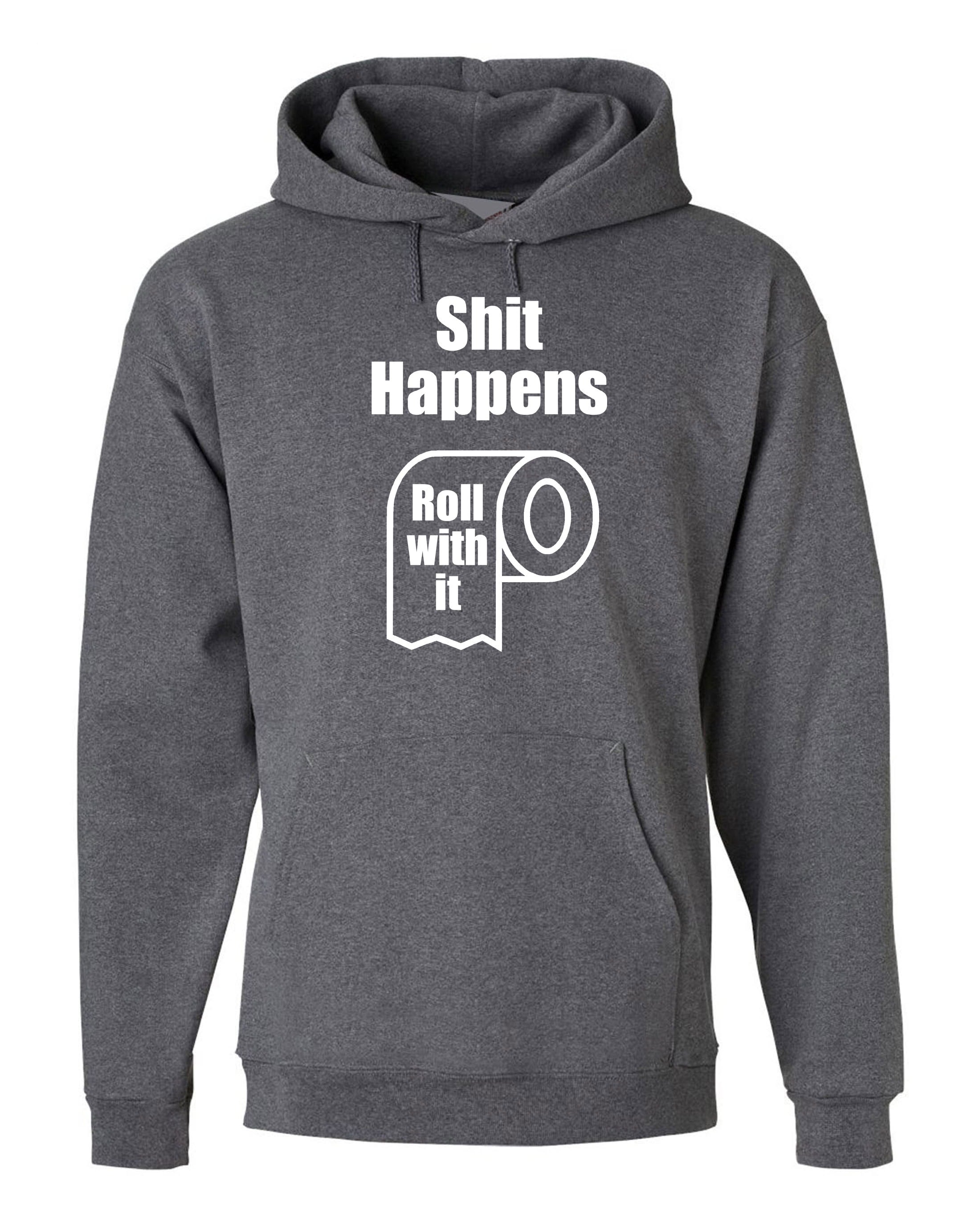 SH*T Happens Funny Rude Sarcastic Unisex Hoodie Hoody Hood Hooded Birthday Gift Valentines Inspirational BFF Present Top