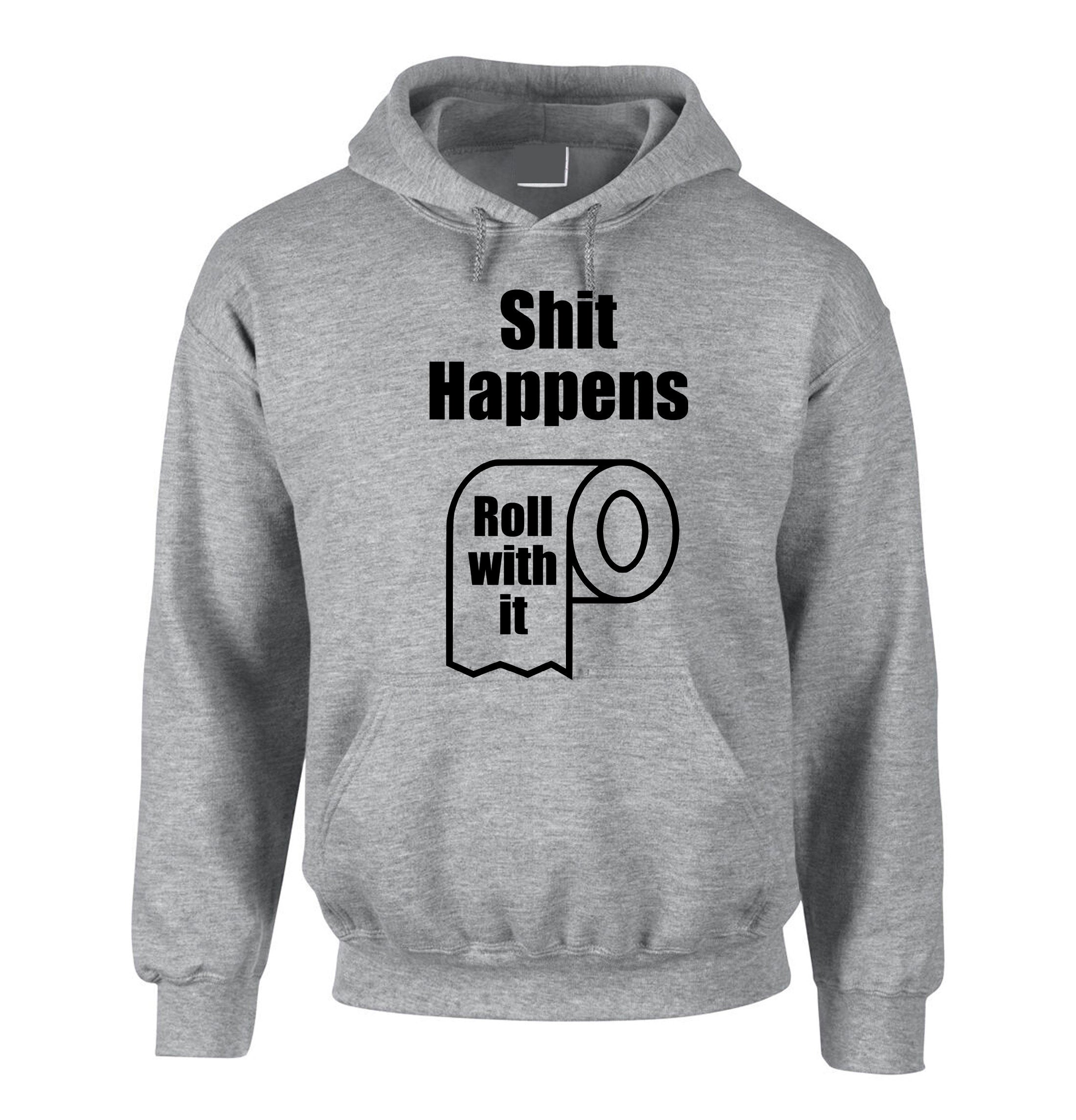 SH*T Happens Funny Rude Sarcastic Unisex Hoodie Hoody Hood Hooded Birthday Gift Valentines Inspirational BFF Present Top