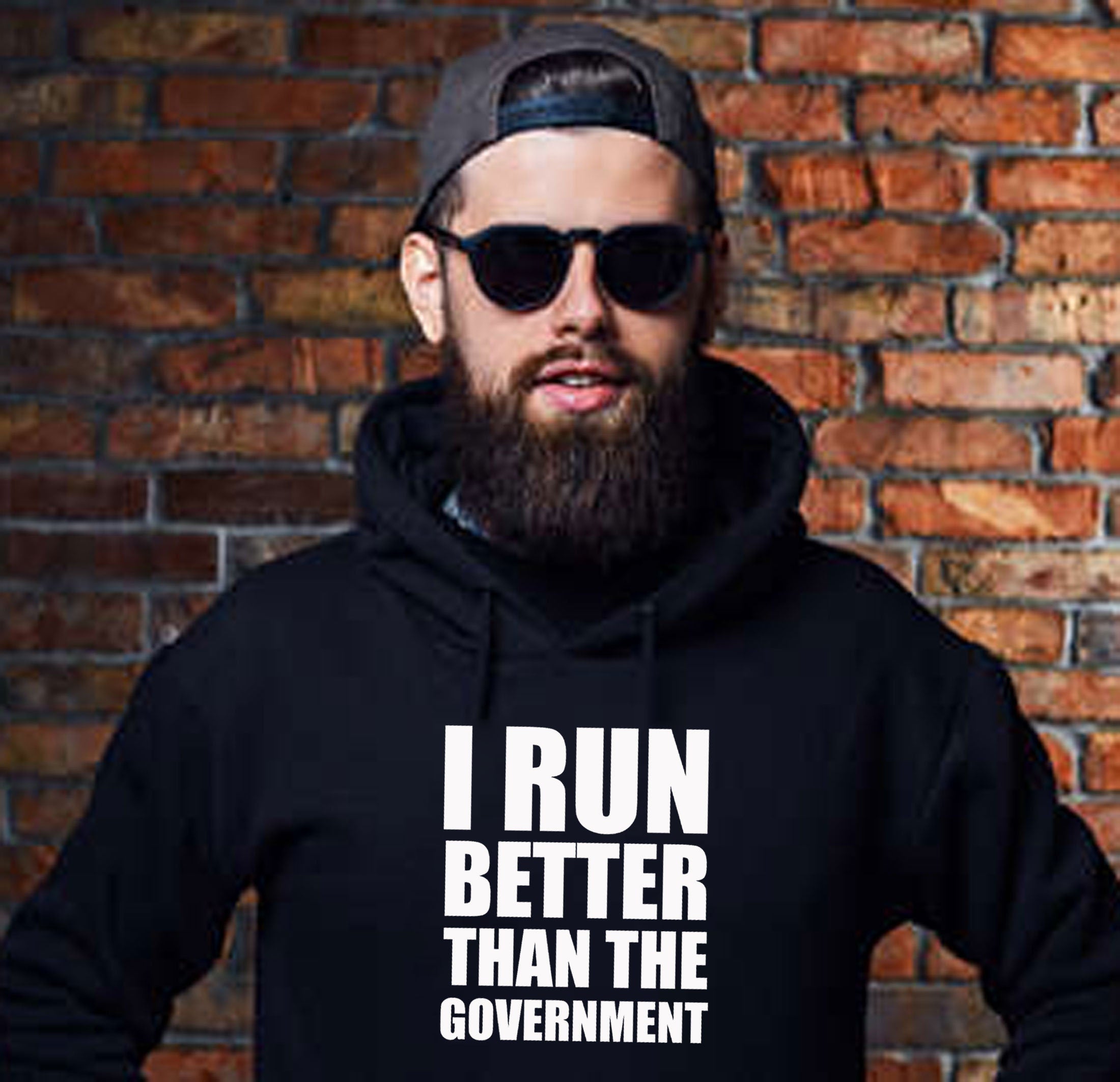 I Run Better than the government Funny Hoodie Hoody Hood Hooded Anti Government Top Unisex Sarcastic Top Trending