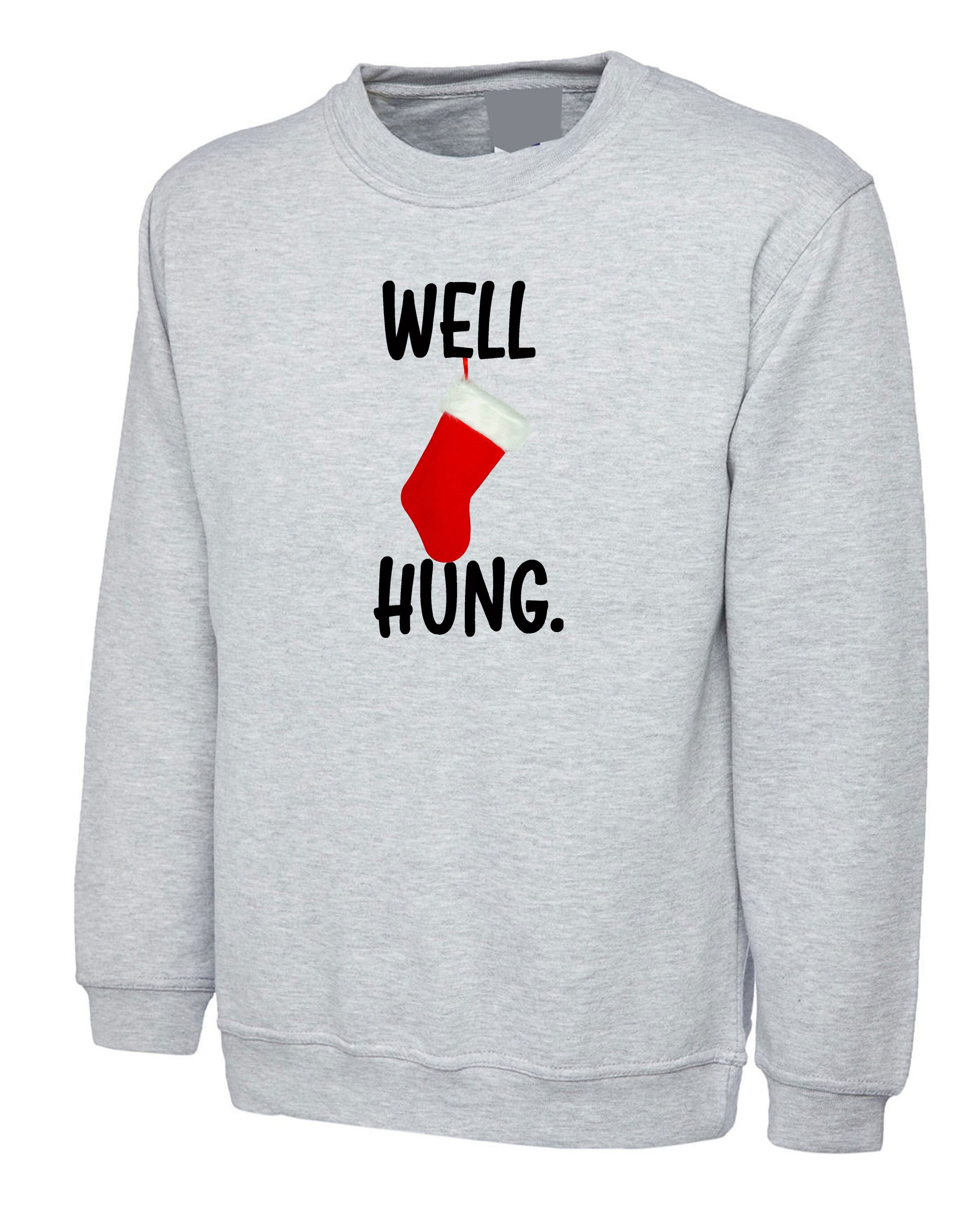 Well Hung Funny Christmas Sweatshirt Jumper Sweater Shirt Santa Socks Santa Stockings Humor Adult Joke Xmas Present Gift Sarcastic