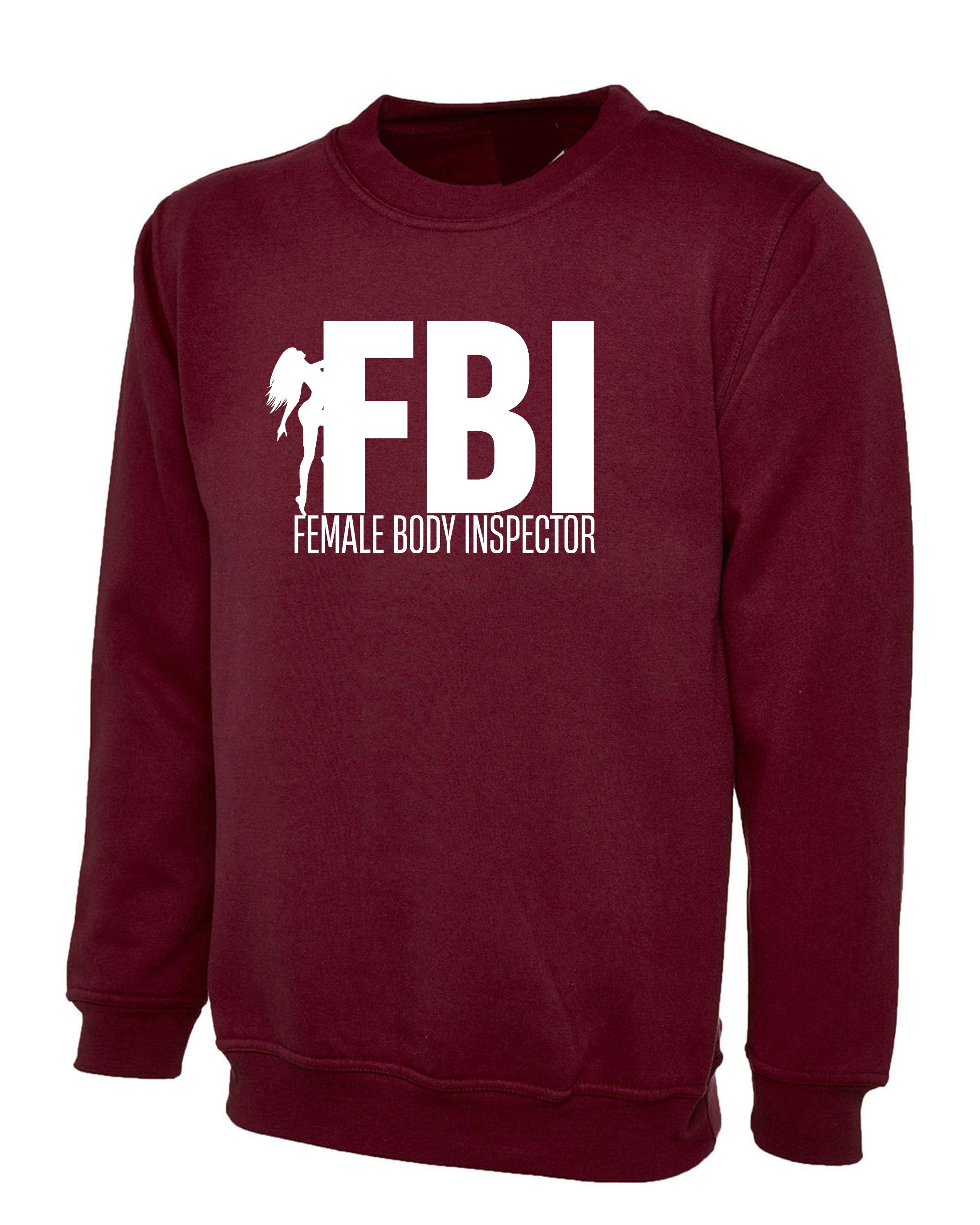 FBI Parody Funny Mens Female Body Inspector Sweatshirt Jumper Sweater Shirt Joke Adult Humor Birthday Present Christmas Gift Stud