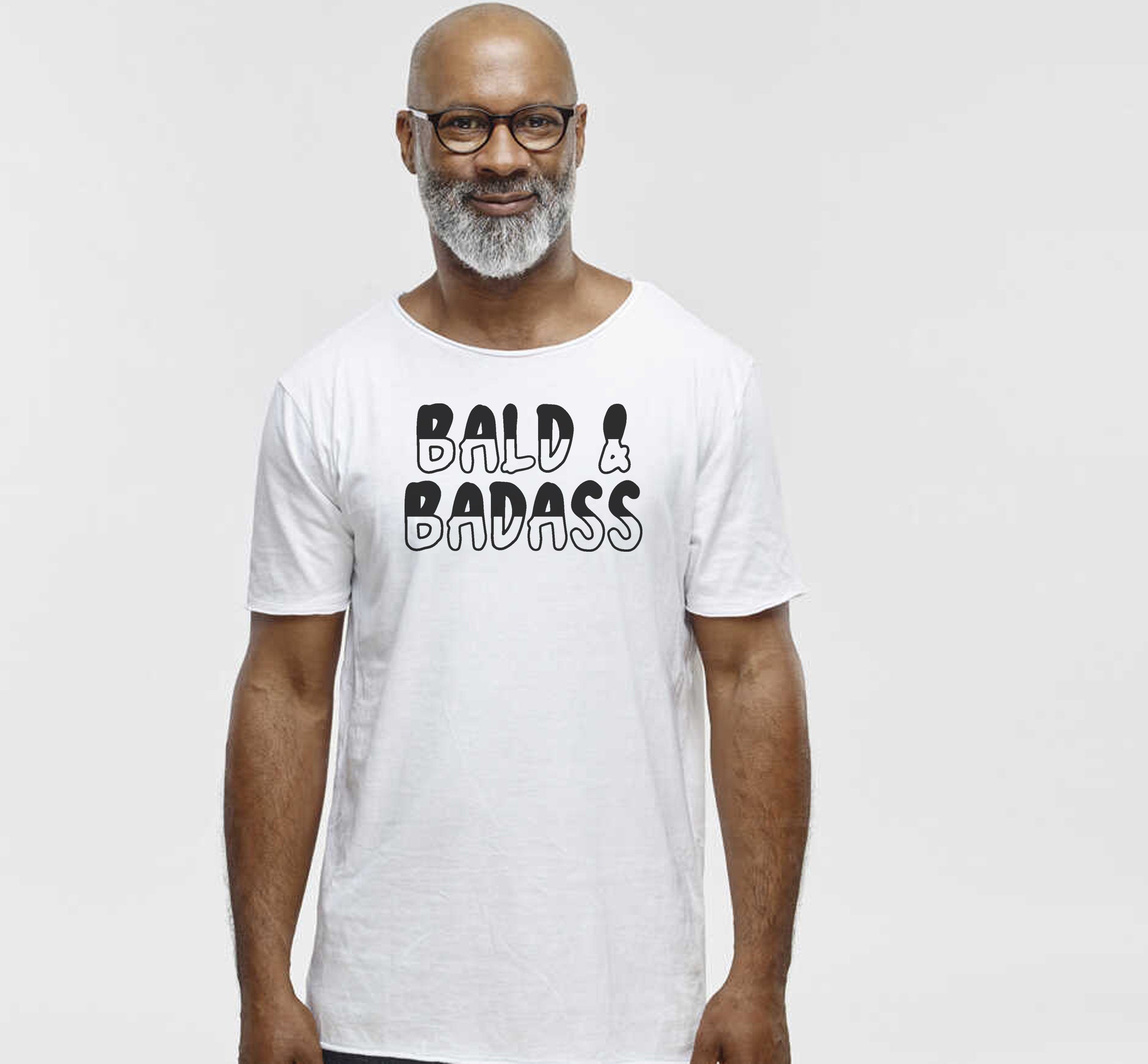 Bald & Badass T-Shirt Tshirt T shirt Tee Shirt Mens Baldy Hair Loss Humor Funny Bald Lives Bald People Joke Sarcastic Rude Birthday Gift