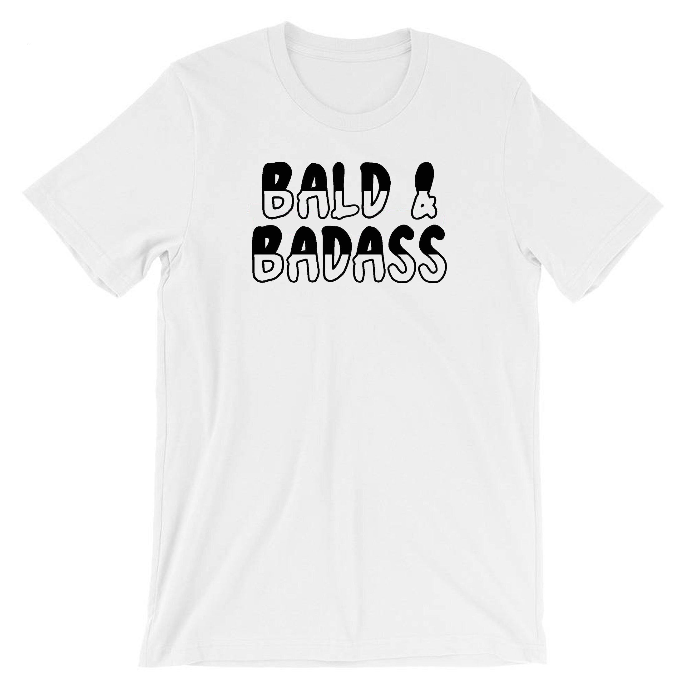 Bald & Badass T-Shirt Tshirt T shirt Tee Shirt Mens Baldy Hair Loss Humor Funny Bald Lives Bald People Joke Sarcastic Rude Birthday Gift