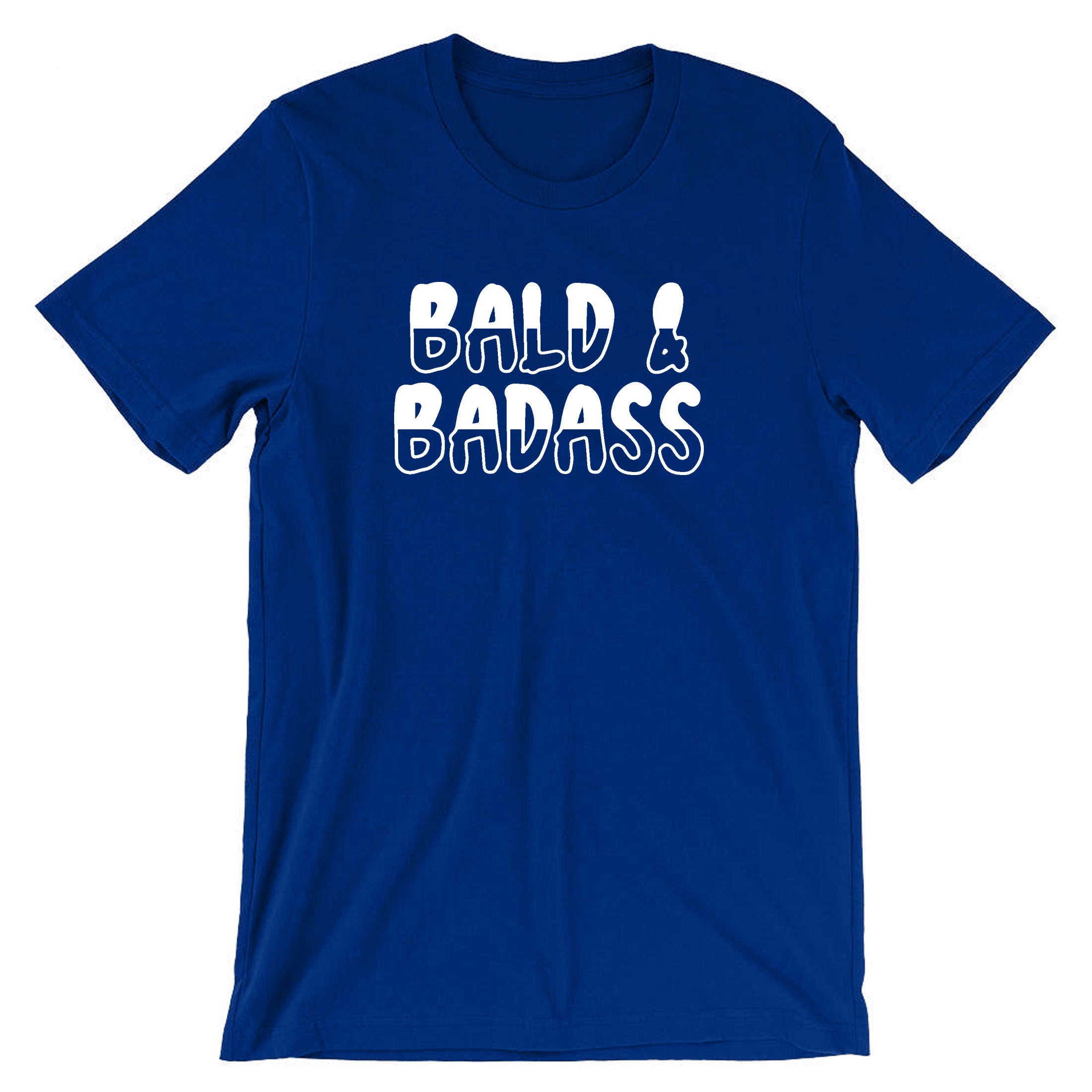 Bald & Badass T-Shirt Tshirt T shirt Tee Shirt Mens Baldy Hair Loss Humor Funny Bald Lives Bald People Joke Sarcastic Rude Birthday Gift