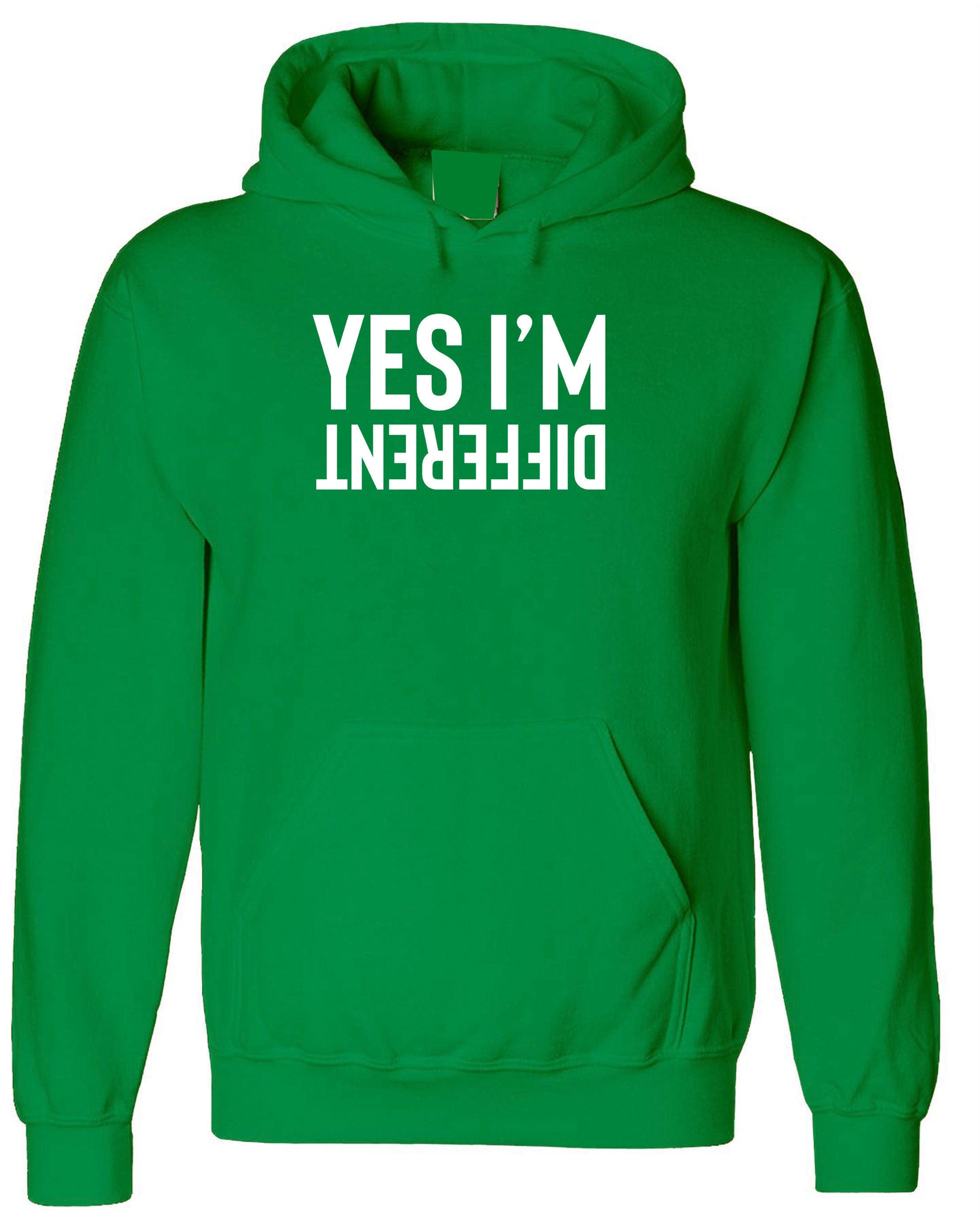 Yes I'm Different Funny Mens Hoodie Hoody Hood Hooded Joke Humor Sarcastic Rude Streetwear Party Outfit Birthday Gift Xmas Present