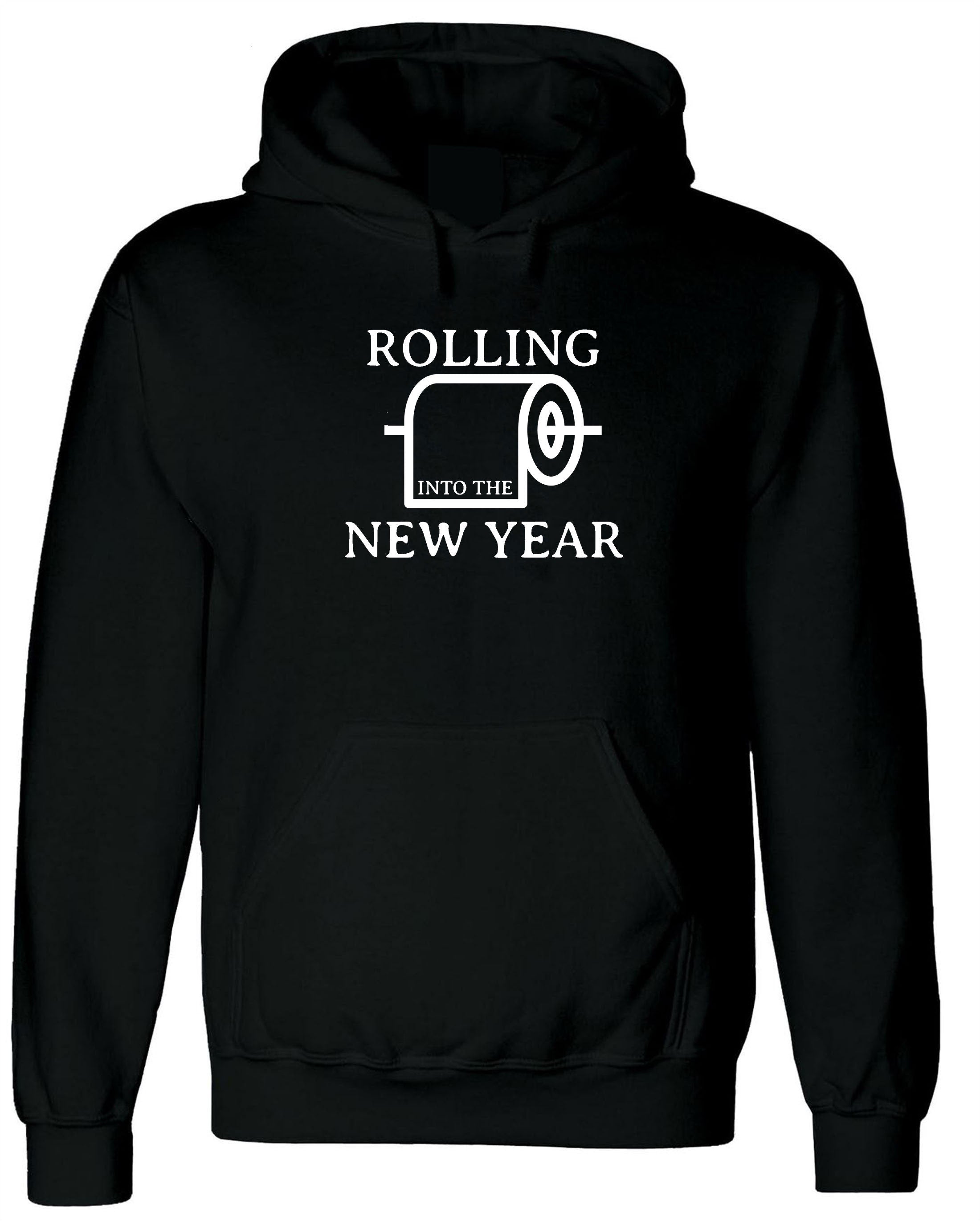 Rolling Into the New Year Funny New Year 2023 Hoodie Hoody Hood Hooded Joke Humor Adult Toilet Paper Comedy Unisex Gift Holidays