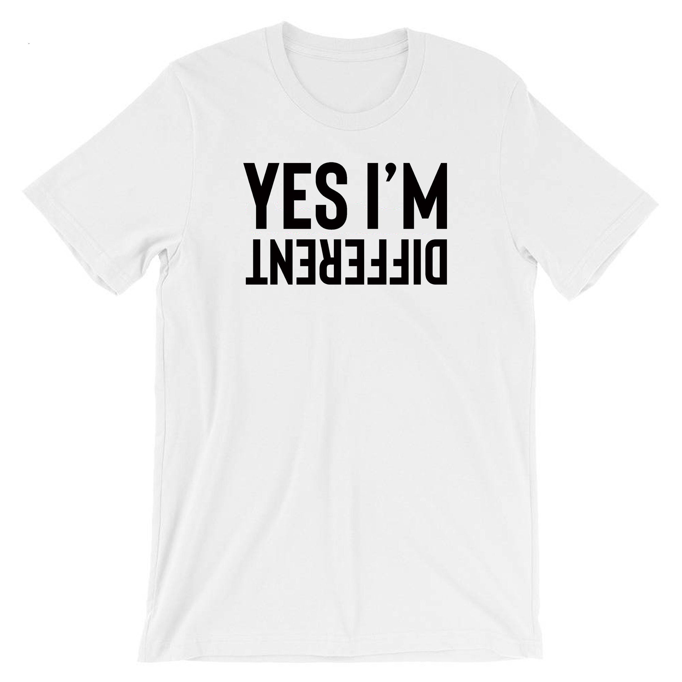 Yes I'm Different Funny Mens T-shirt Tshirt T shit Tee Shirt Joke Humor Sarcastic Rude Streetwear Party Outfit Birthday Gift Xmas Present