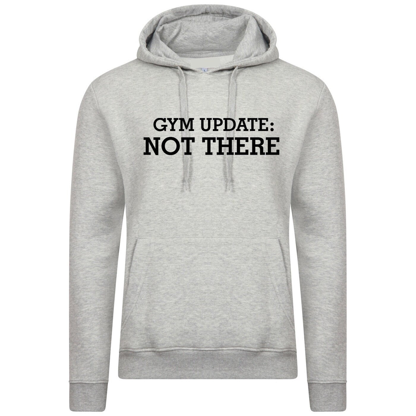 Gym update: not there funny mens womens ladies hoodie hoody hood hooded gift for gym lovers workout lazy fitness yoga top