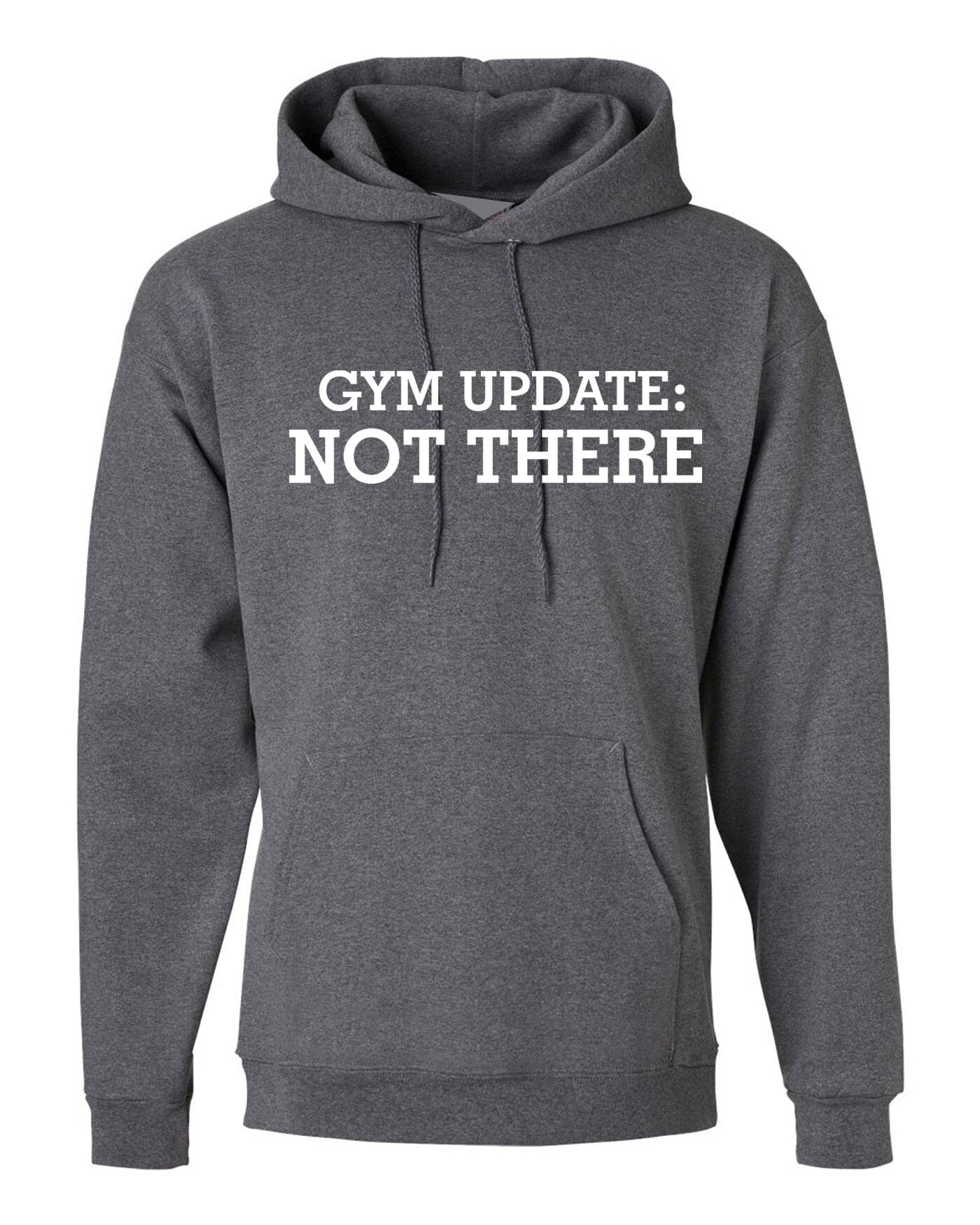 Gym update: not there funny mens womens ladies hoodie hoody hood hooded gift for gym lovers workout lazy fitness yoga top